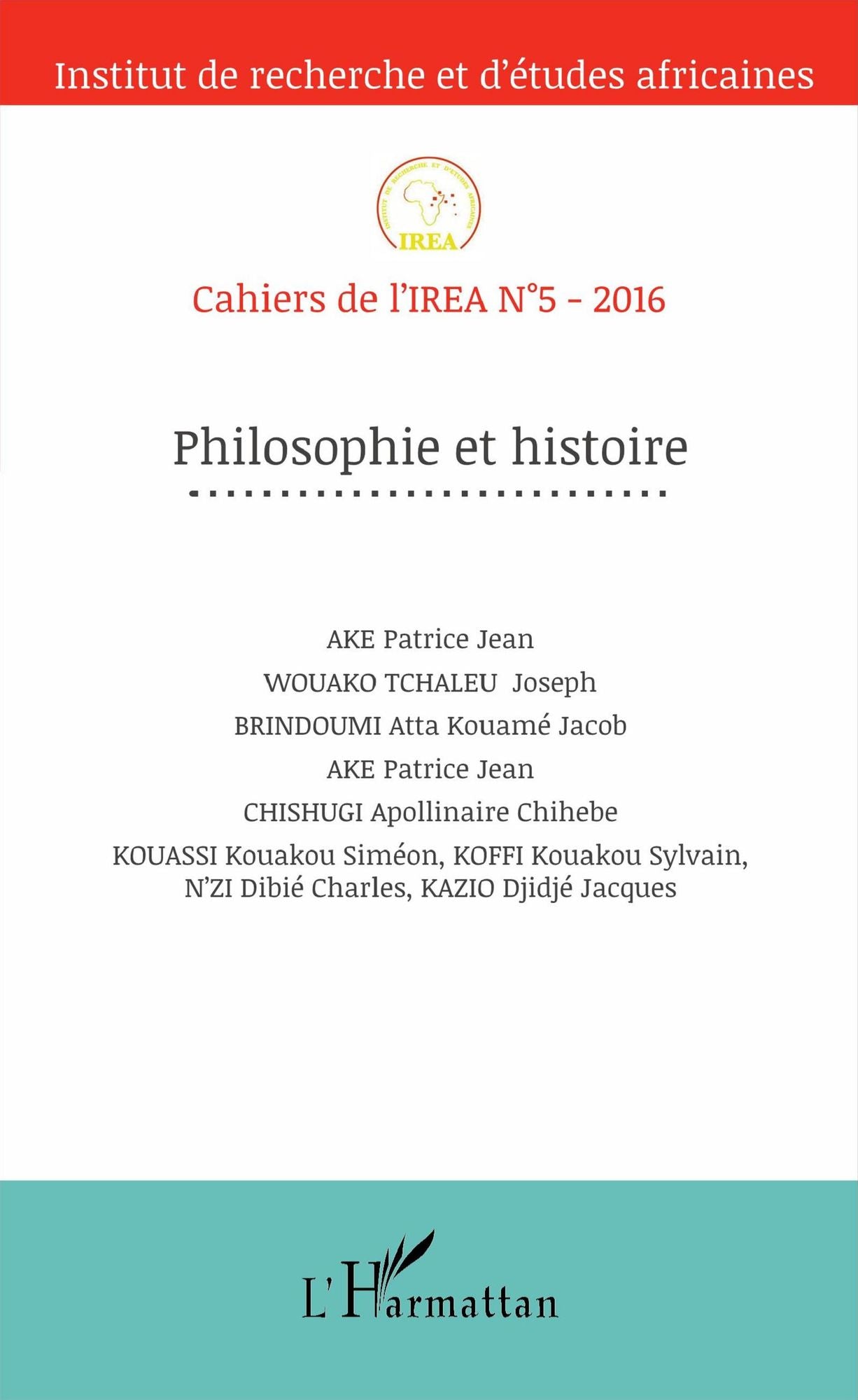 Philosophie et histoire: Cahiers de l'IREA N°5-2016