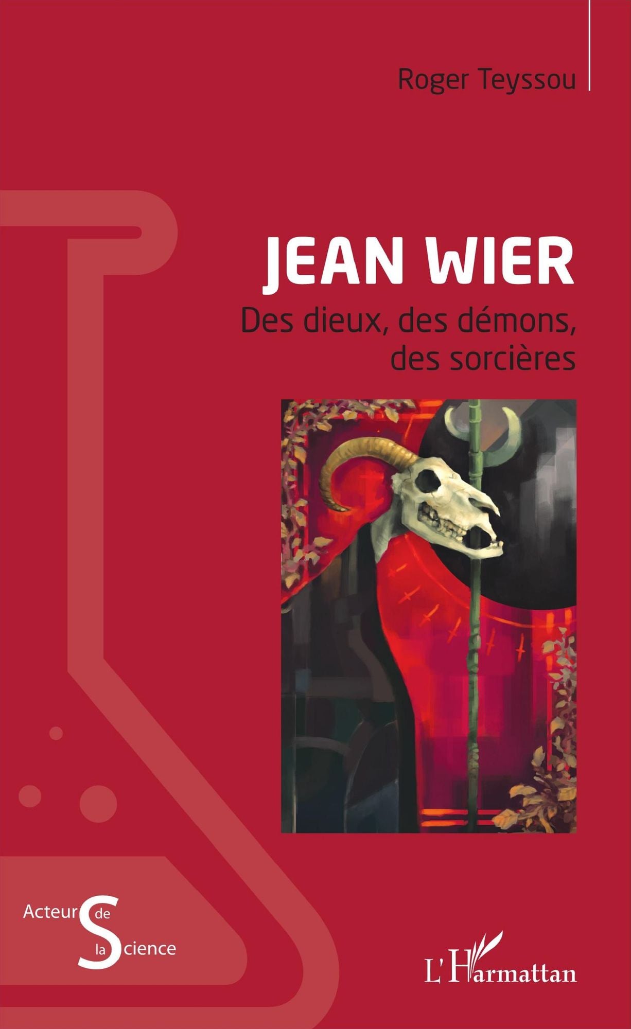 Jean Wier: Des dieux, des démons, des sorcières
