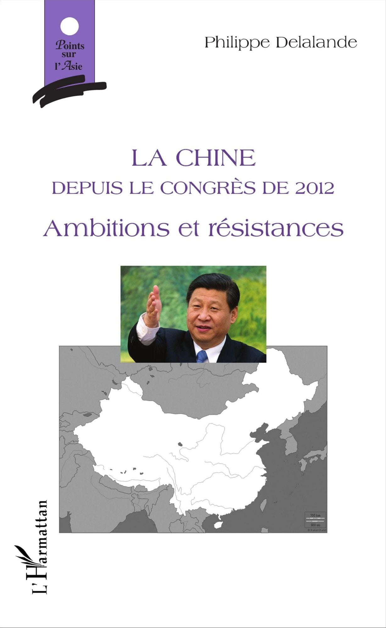 La Chine: Depuis le Congrès de 2012 - Ambitions et résistances