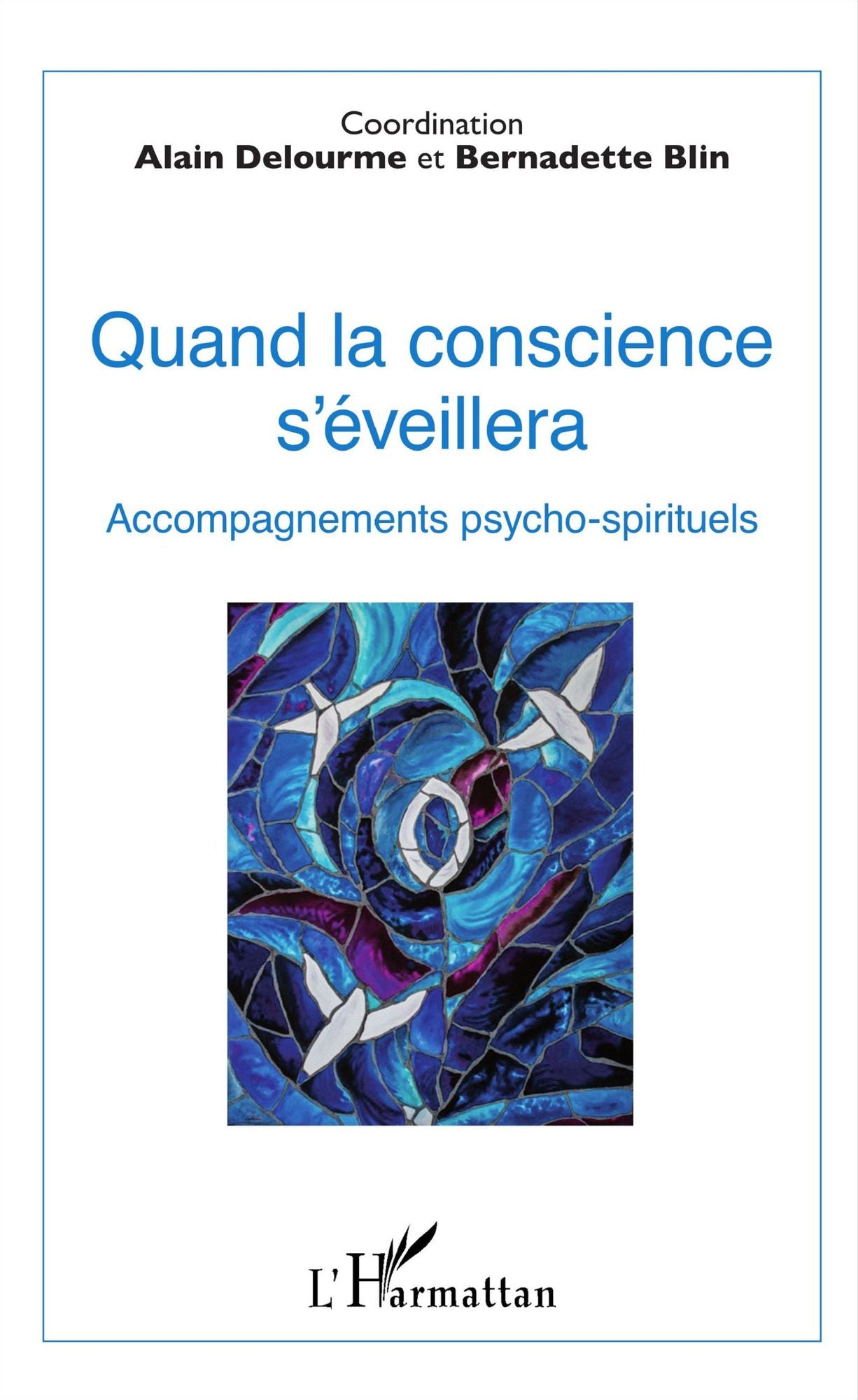 Quand la conscience s'éveillera: Accompagnements psycho-spirituels