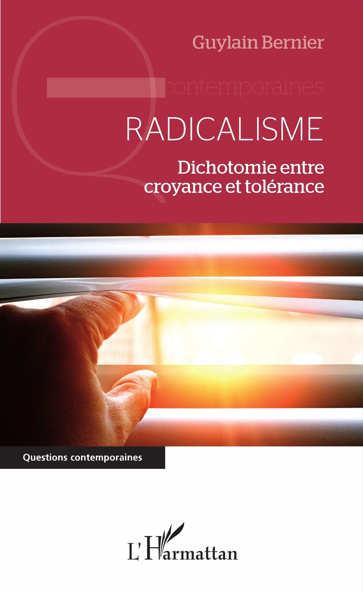 Radicalisme: Dichotomie entre croyance et tolérance