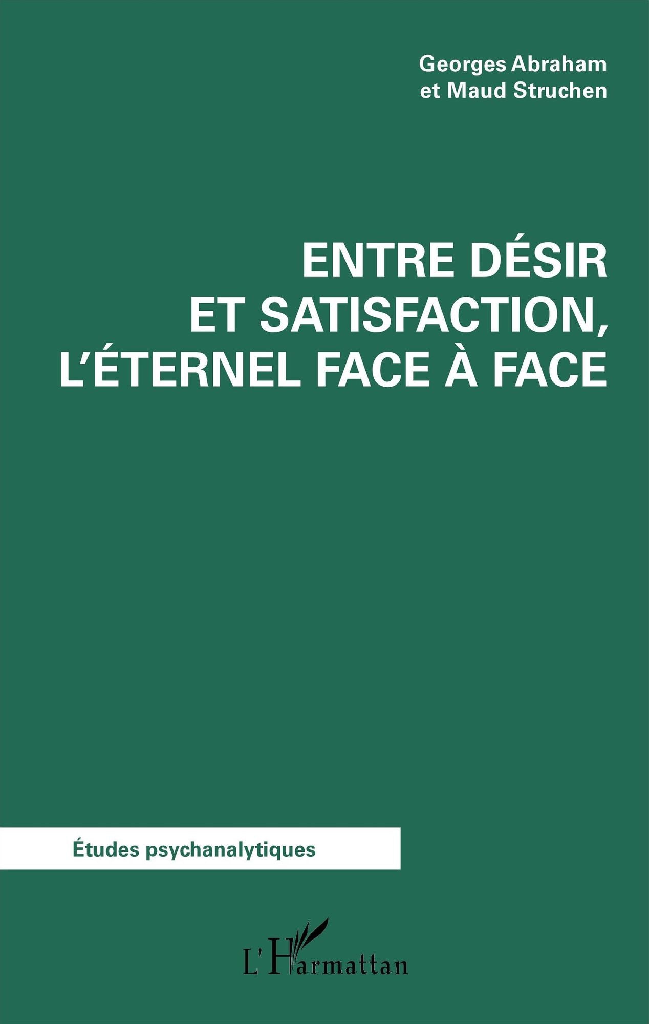 Entre désir et satisfaction, l'éternel face à face