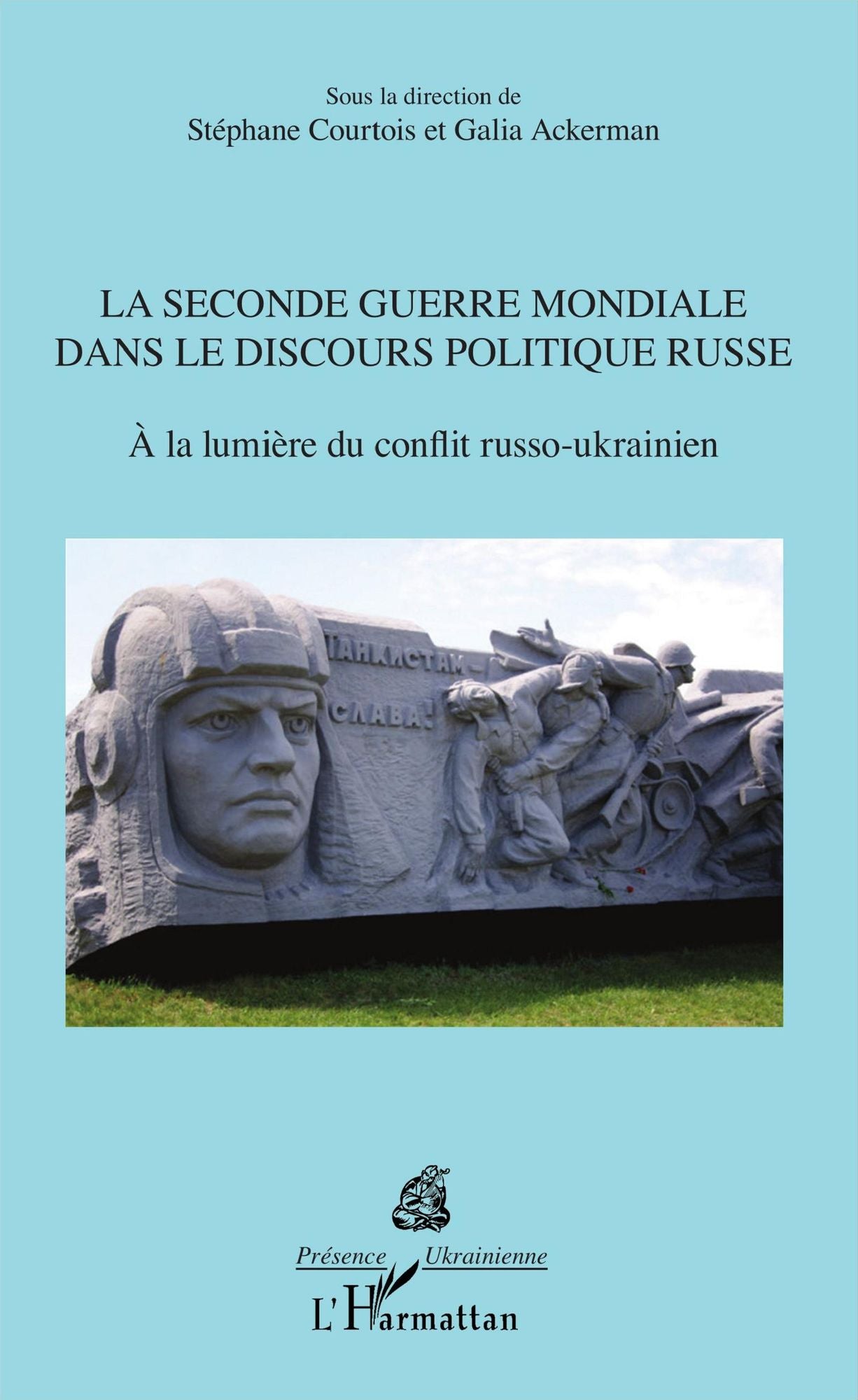 La Seconde Guerre mondiale dans le discours politique russe: À la lumière du conflit russo-ukrainien