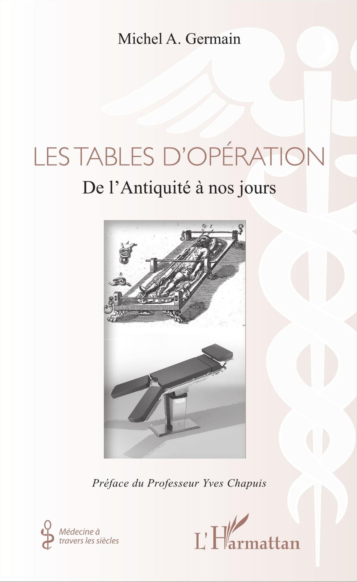 Les tables d'opération: De l'Antiquité à nos jours