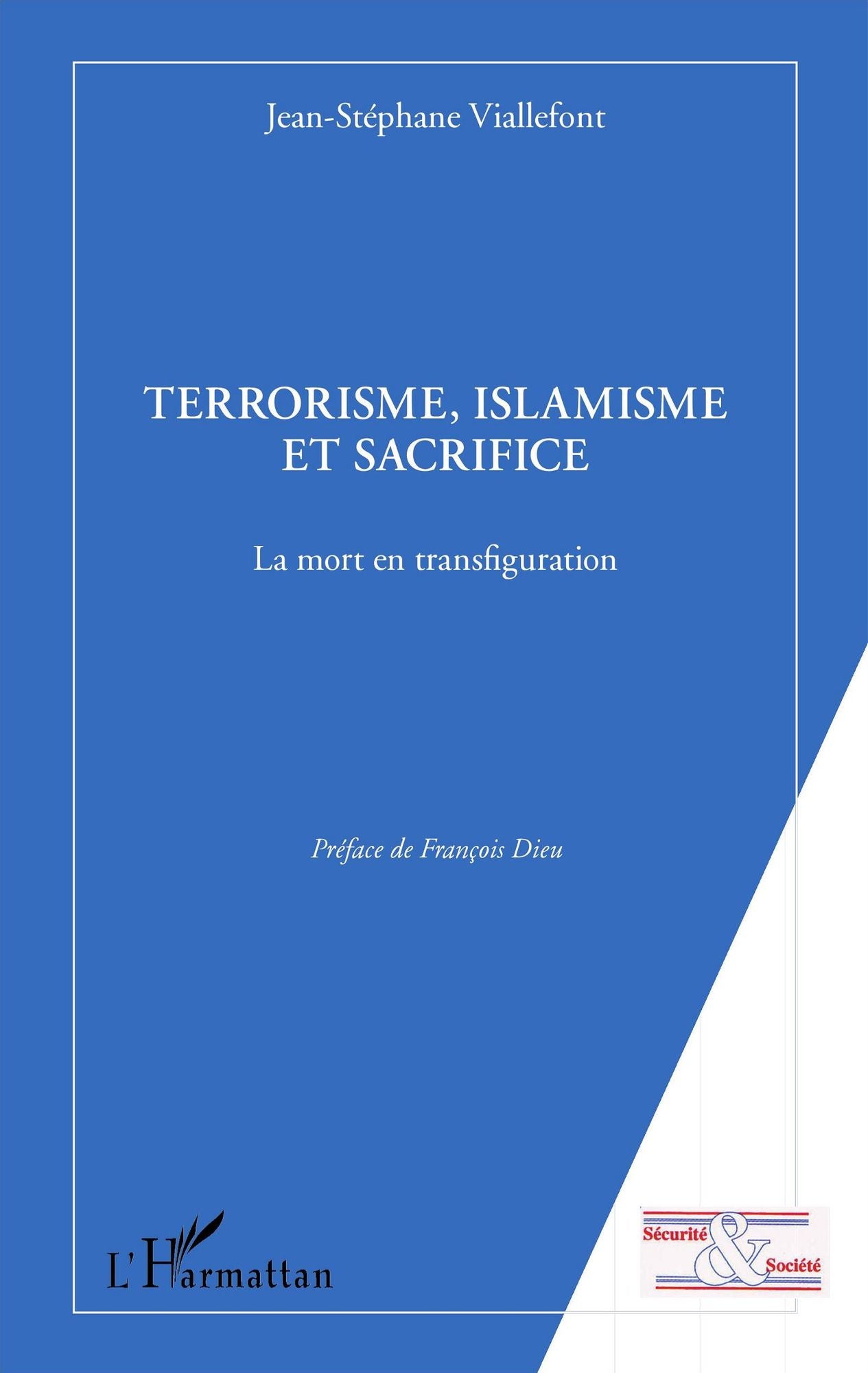 Terrorisme, islamisme et sacrifice: La mort en transfiguration