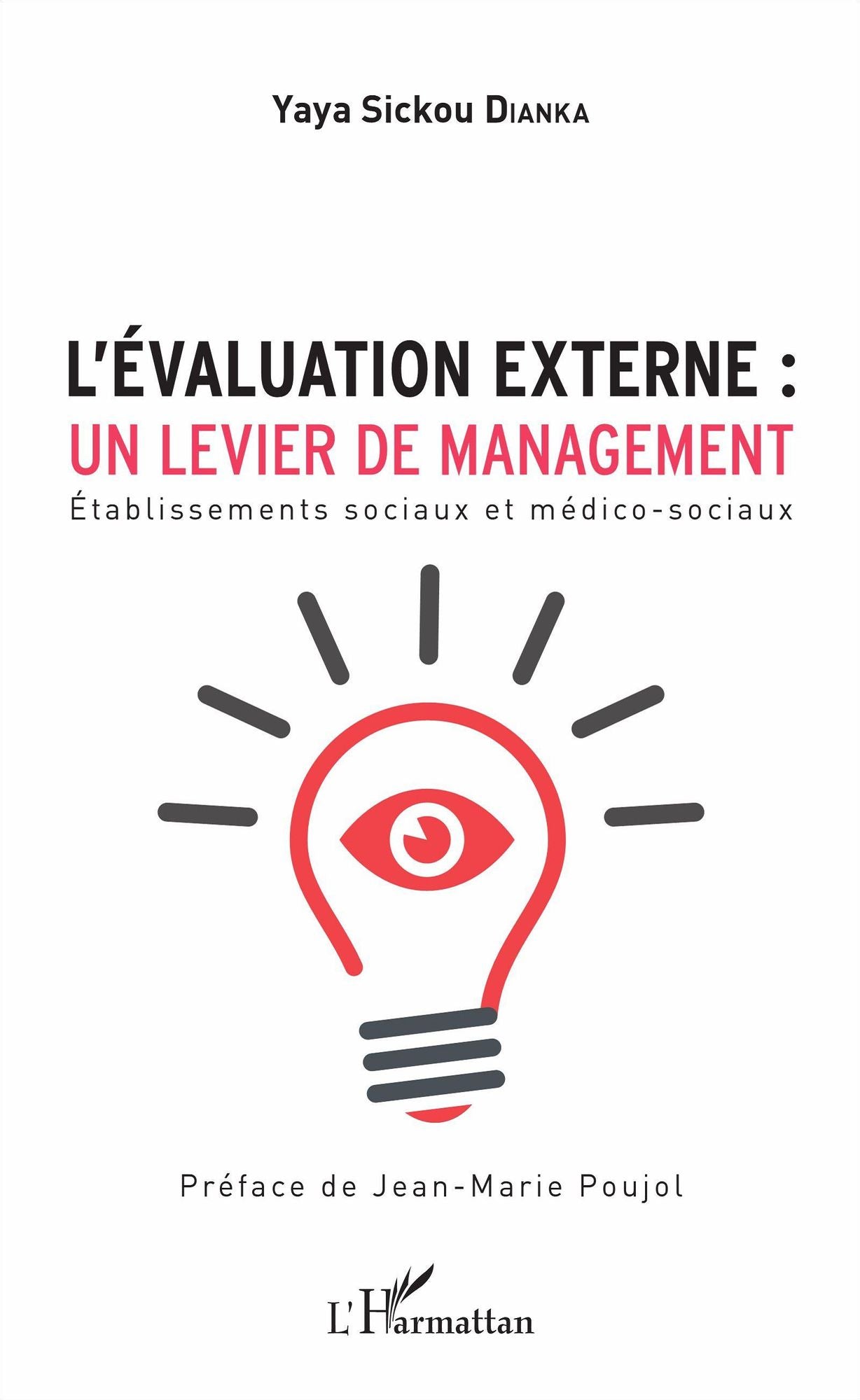 L'évaluation externe : un levier de management: Etablissements sociaux et médico-sociaux