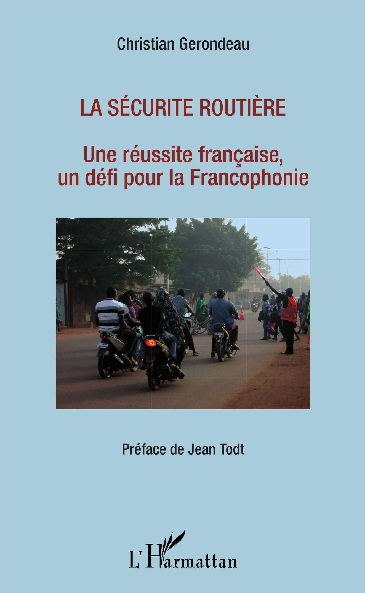 La sécurité routière: Une réussite française, un défi pour la Francophonie