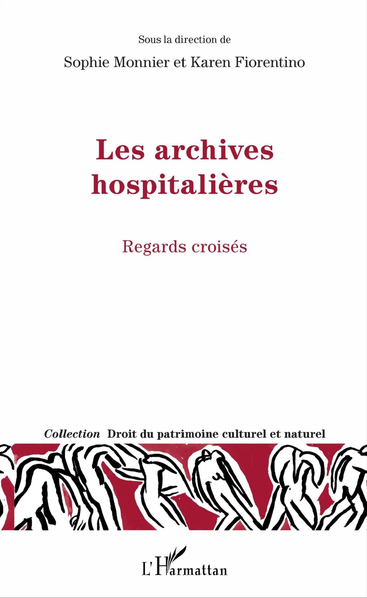 Les archives hospitalières: Regards croisés