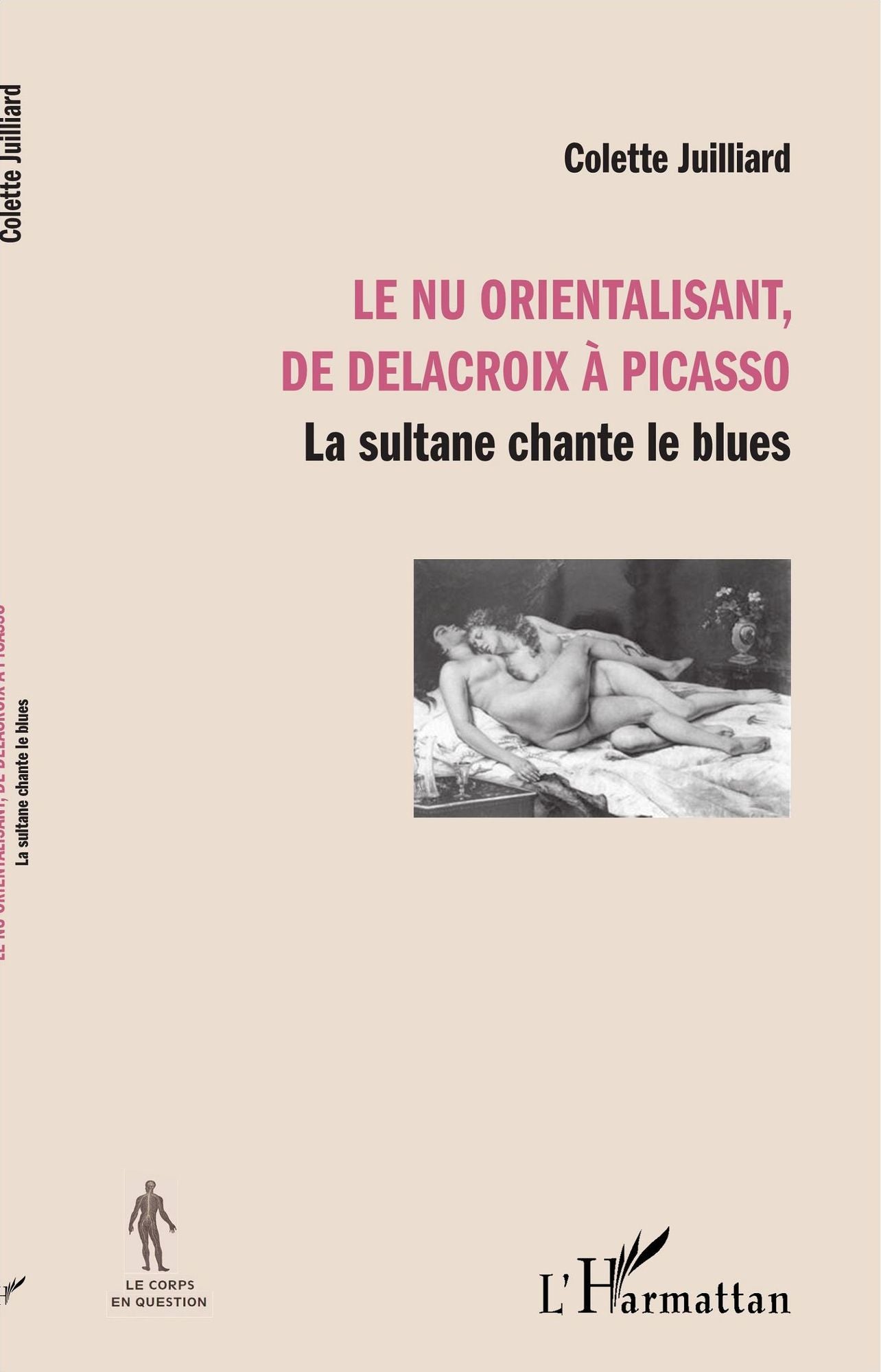 Le nu orientalisant, de Delacroix à Picasso: La sultane chante le blues
