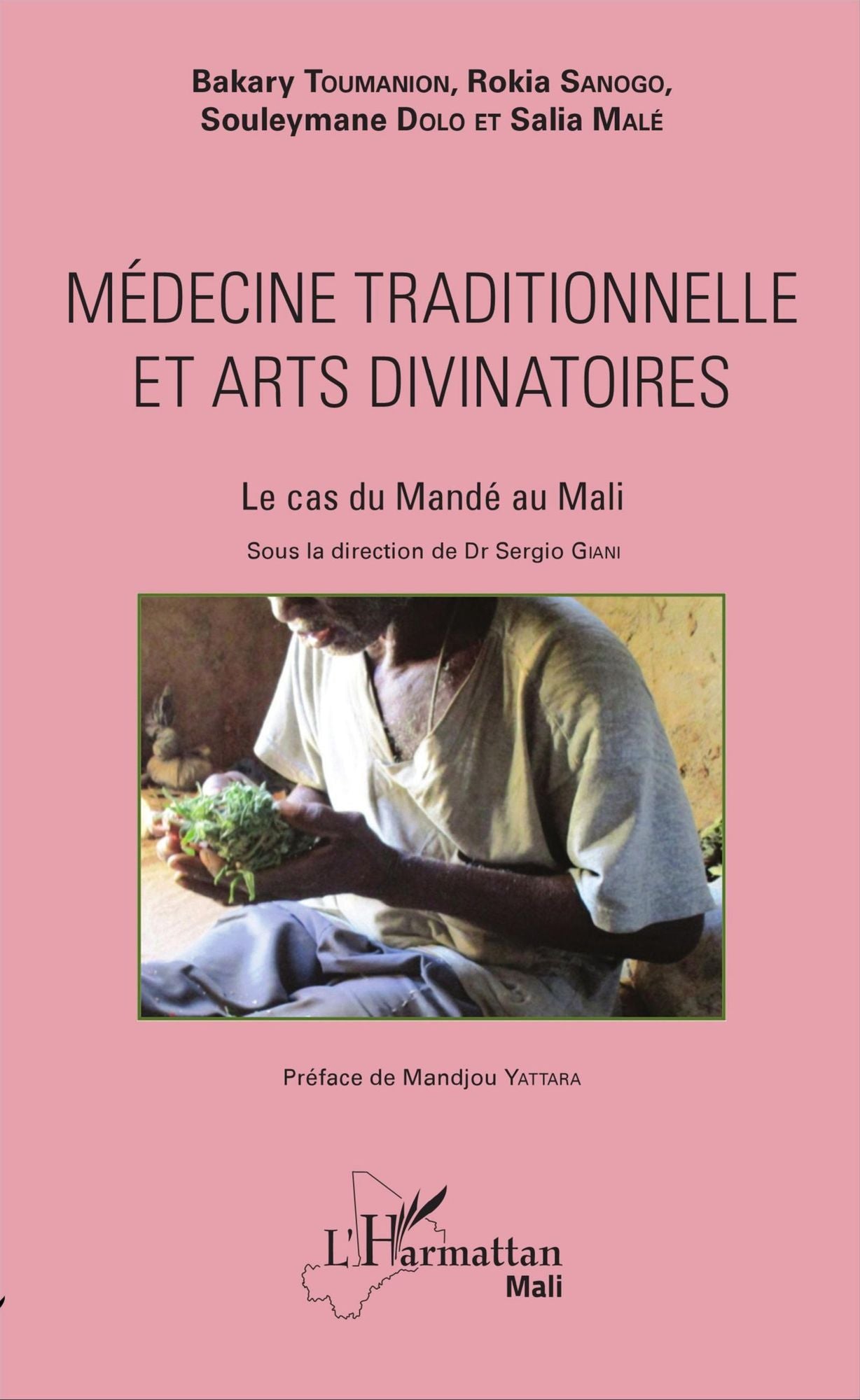 Médecine traditionnelle et arts divinatoires: Le cas du Mandé au Mali