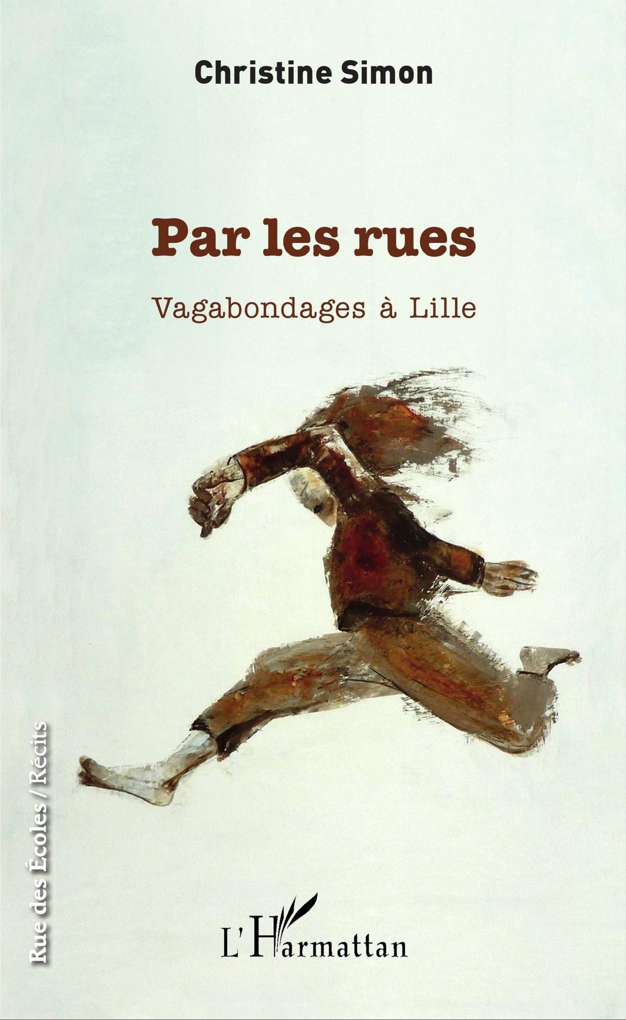 Par les rues: Vagabondages à Lille