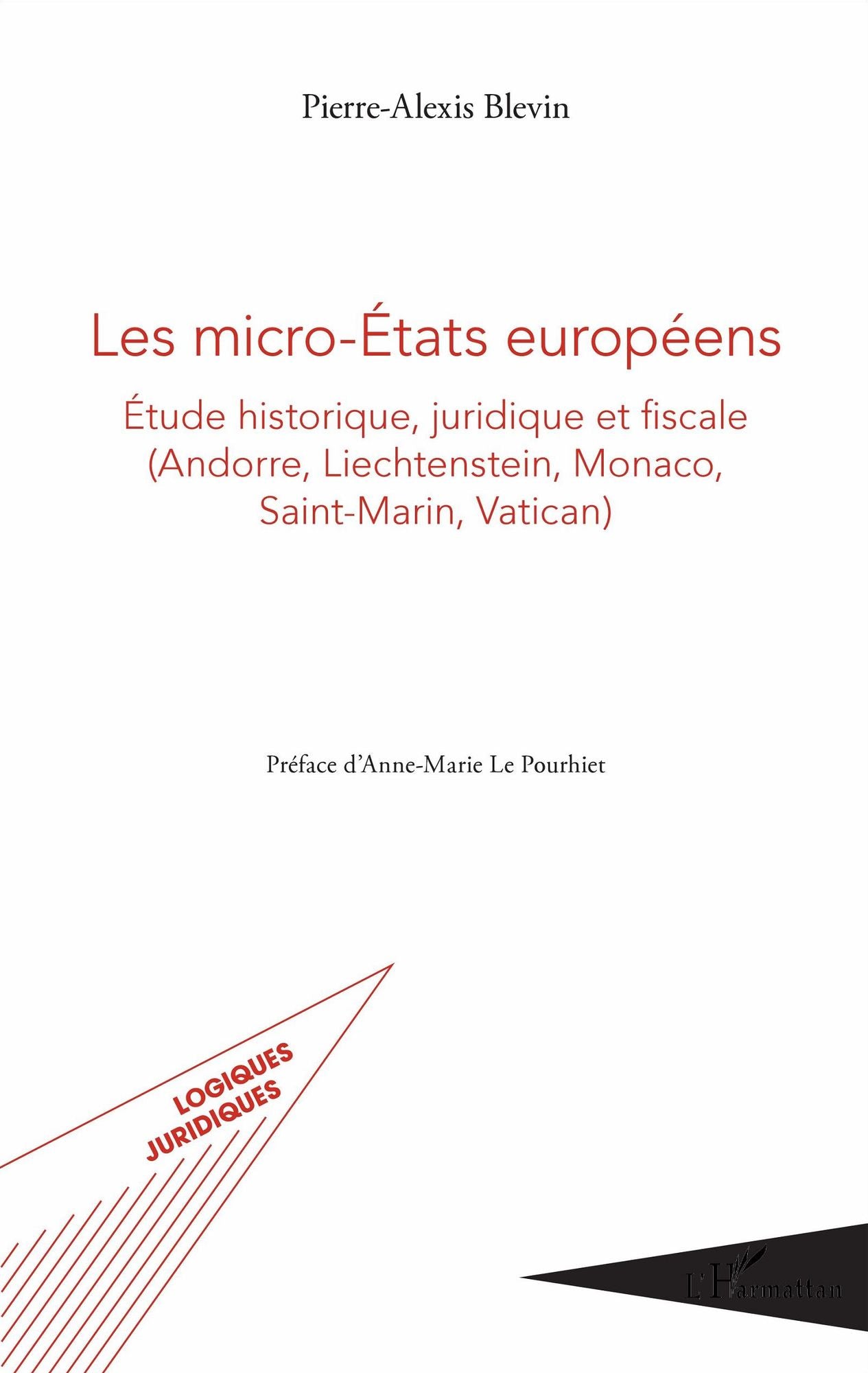 Les micro-États européens: Étude historique, juridique et fiscale - (Andorre, Liechtenstein, Monaco, Saint-Martin, Vatican)