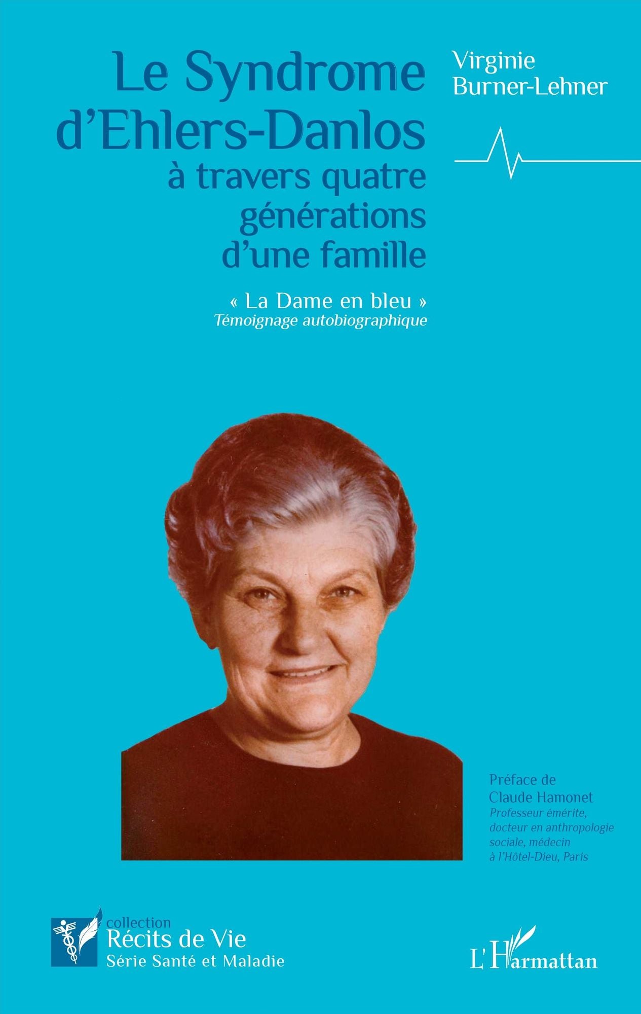 Le Syndrome d'Ehlers-Danlos à travers quatre générations d'une famille: "La Dame en bleu" Témoignage autobiographique