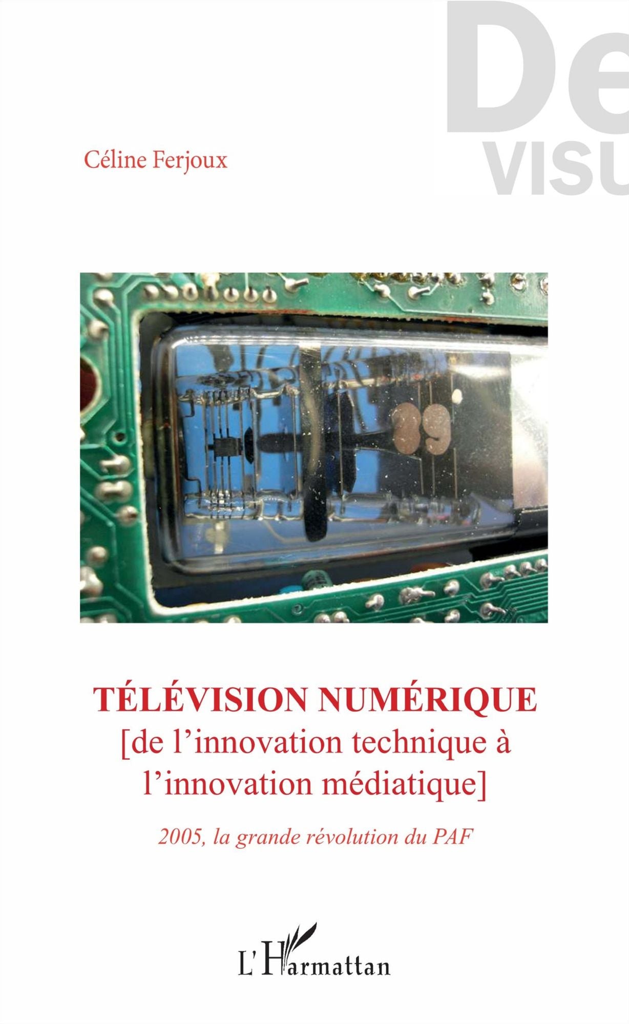 Télévision numérique: De l'innovation technique à l'innovation médiatique - 2005 la grande révolution du PAF