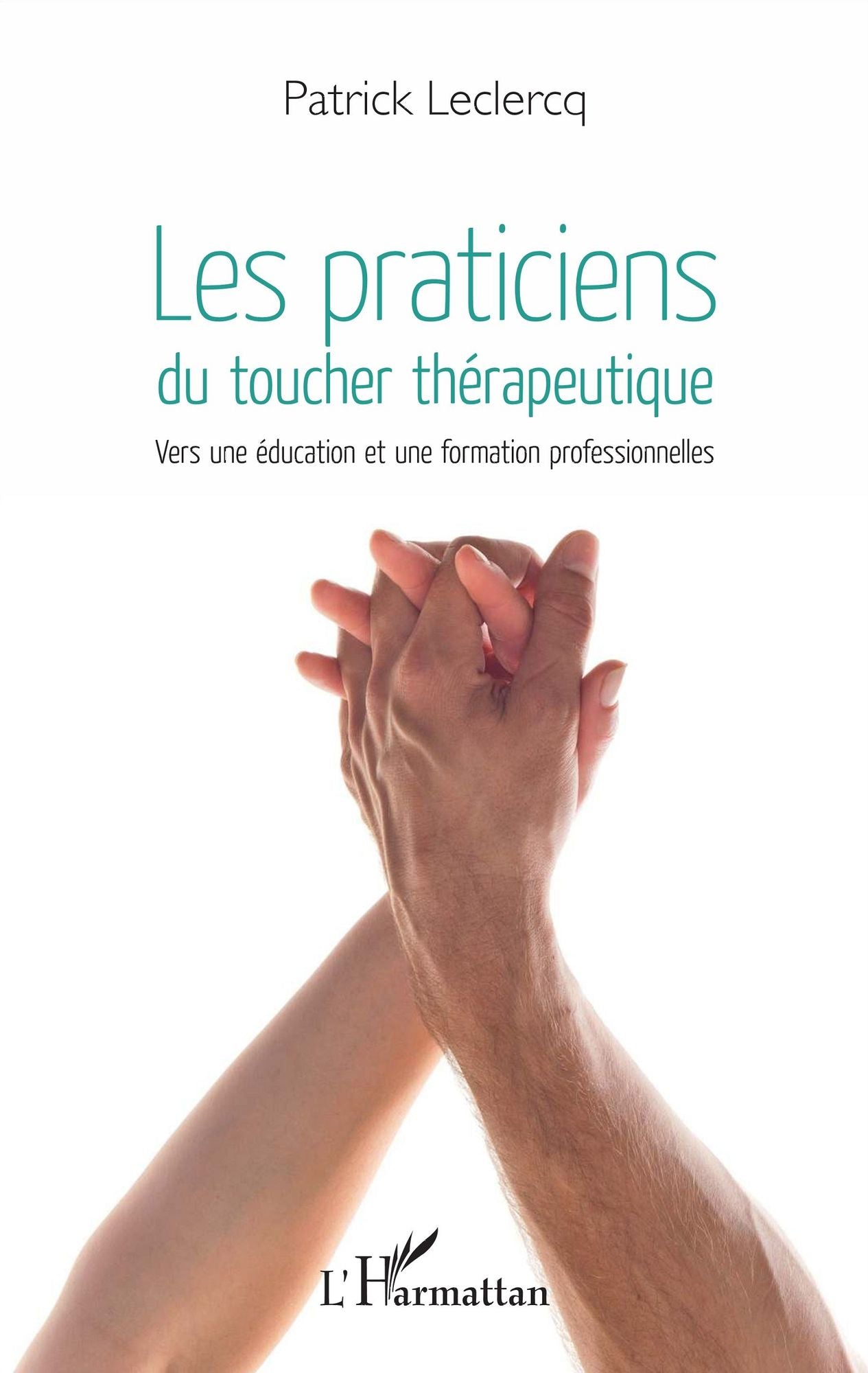 Les praticiens du toucher thérapeutique: Vers une éducation et une formation professionnelles