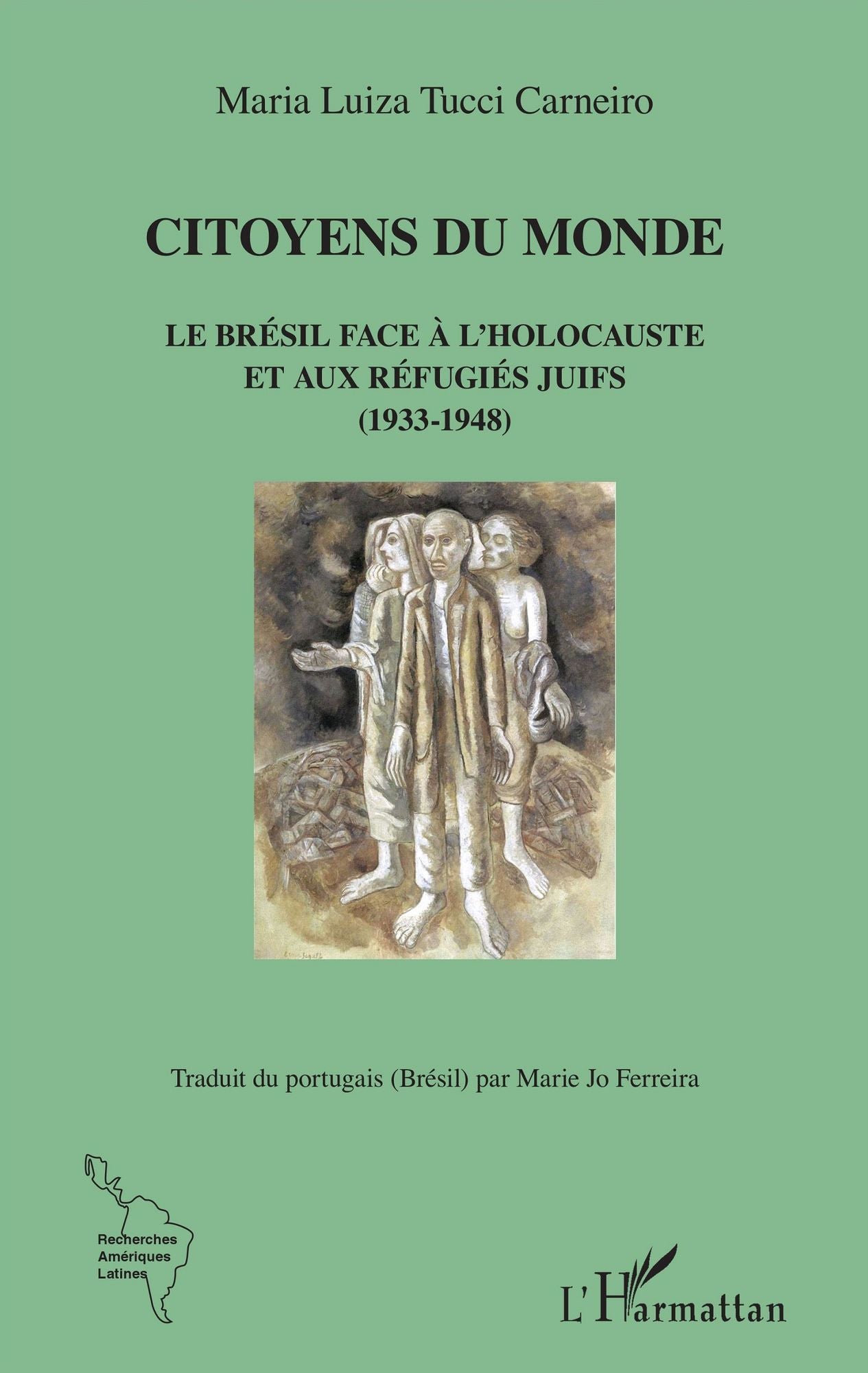 Citoyens du monde: Le Brésil face à l'Holocauste et aux réfugiés juifs (1933-1948)