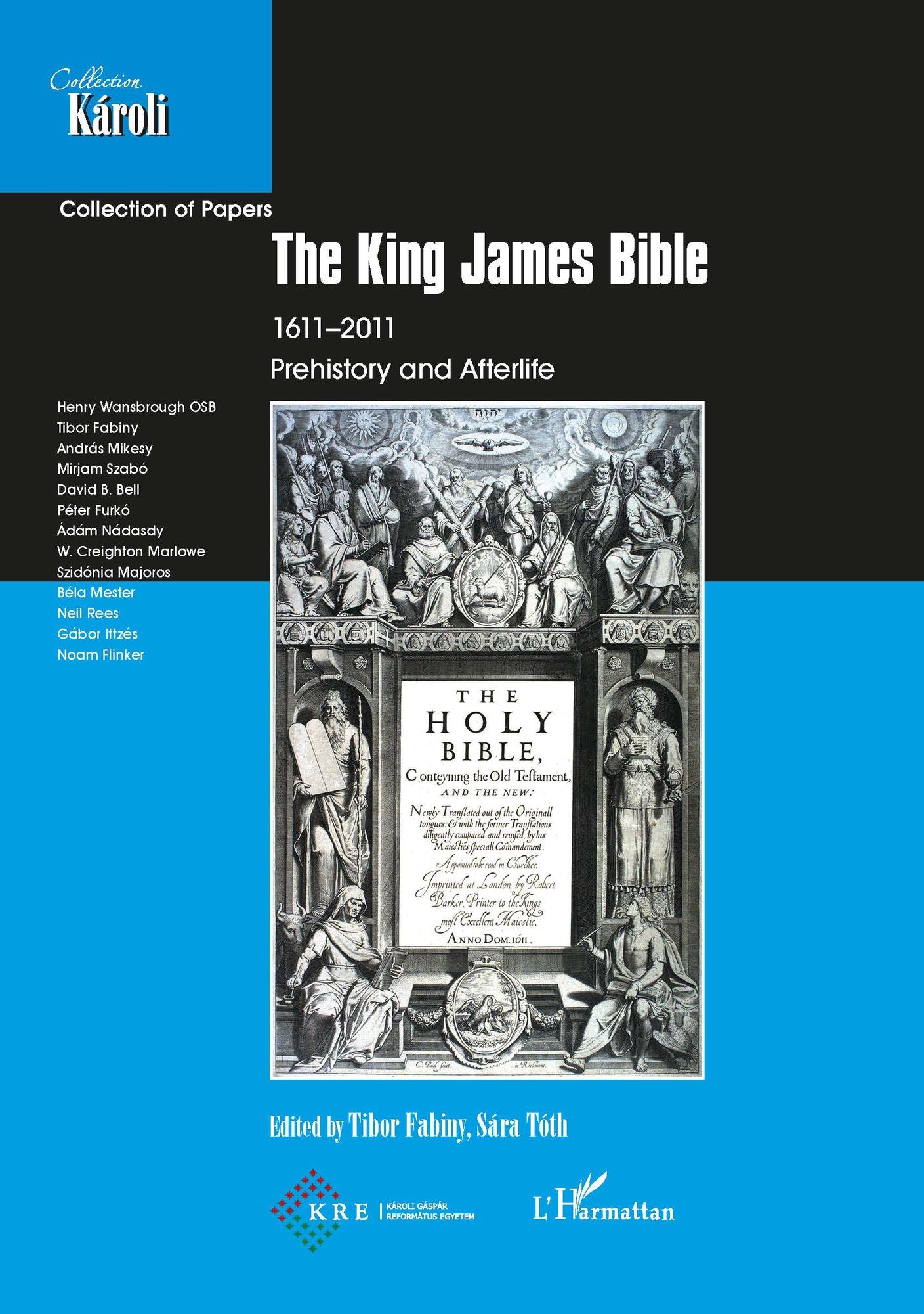 The King James Bible 1611-2011: Prehistory and Afterlife