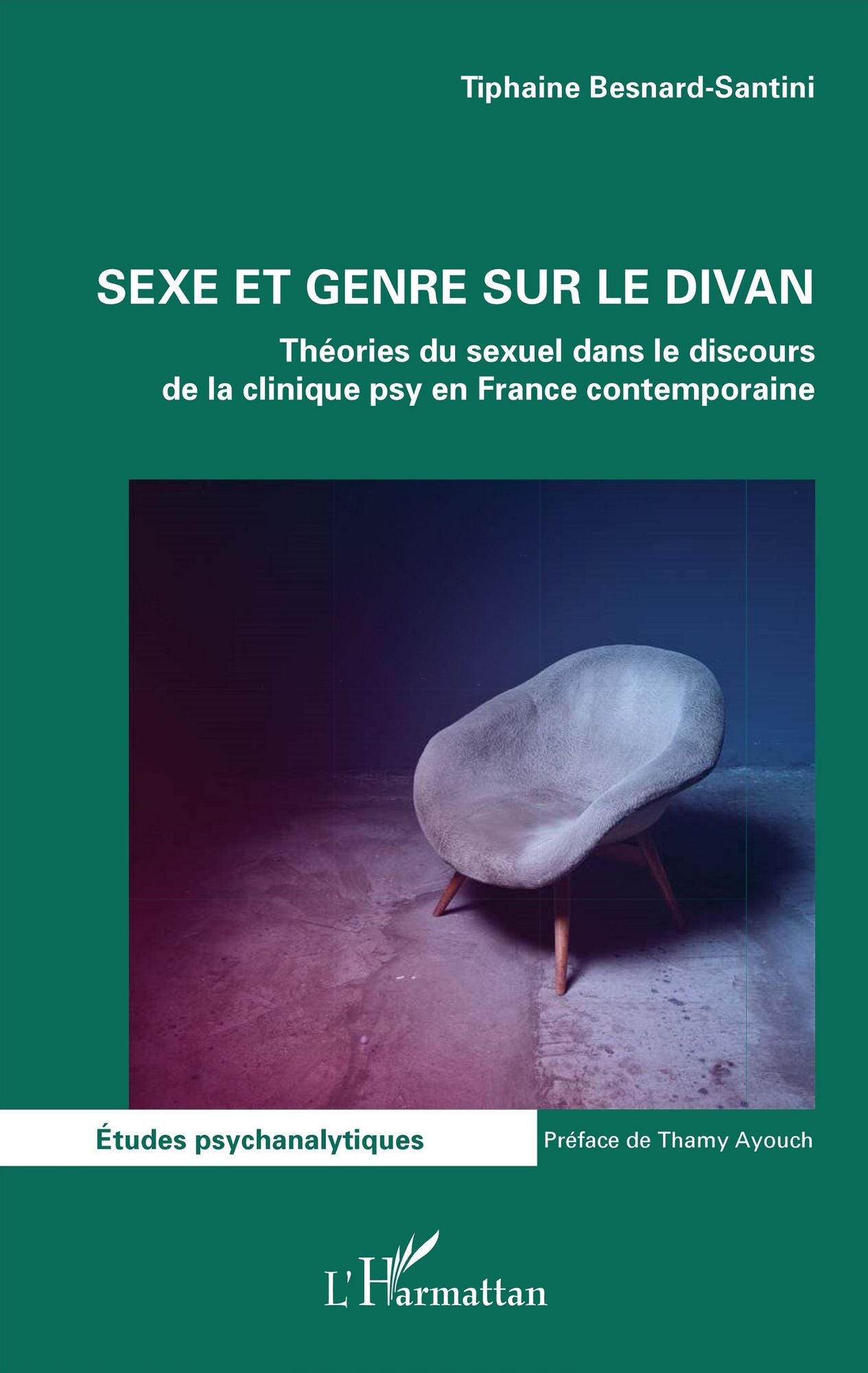 Sexe et genre sur le divan: Théories du sexuel dans le discours de la clinique psy en France contemporaine