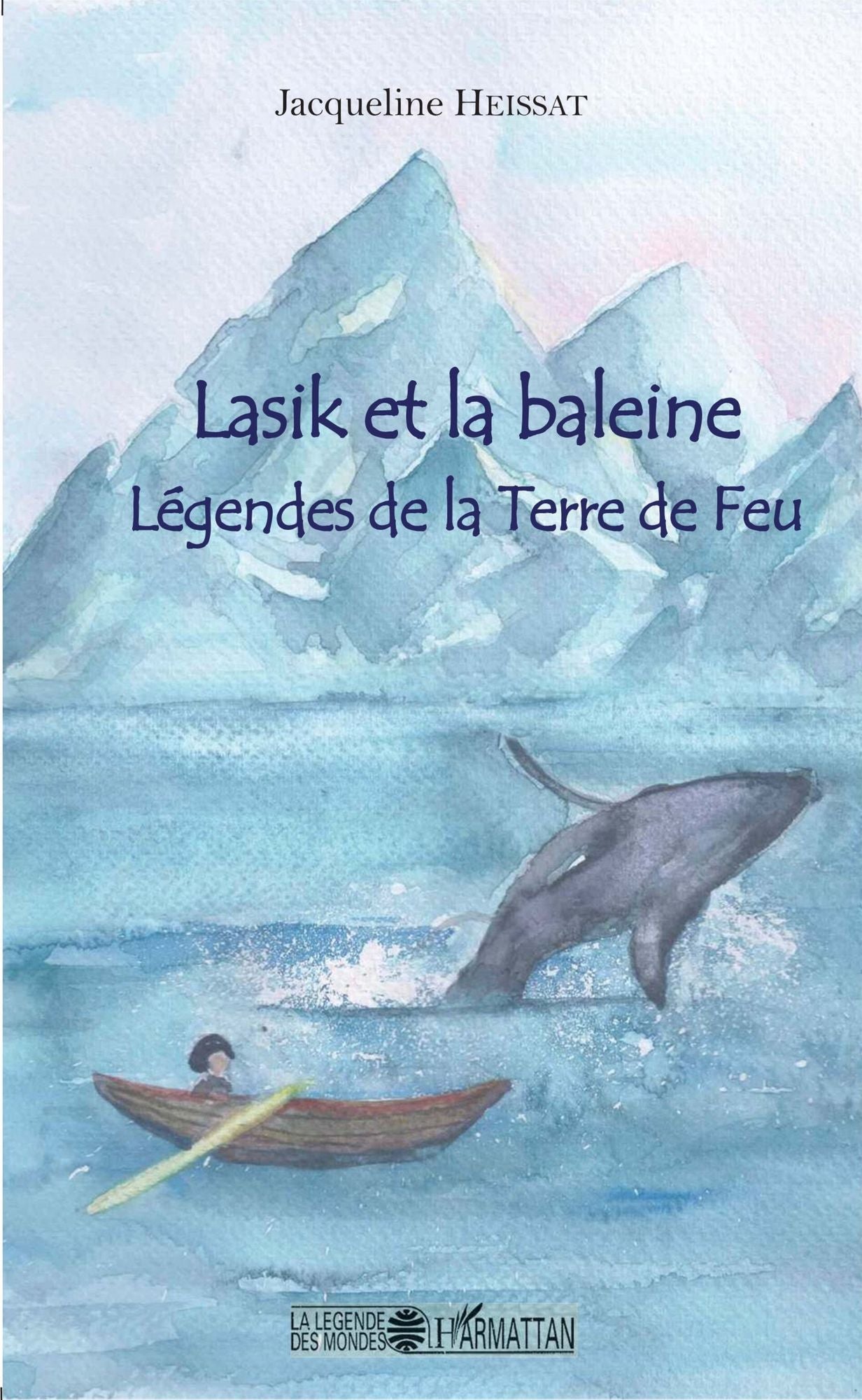 Lasik et la baleine: Légendes de la Terre de feu