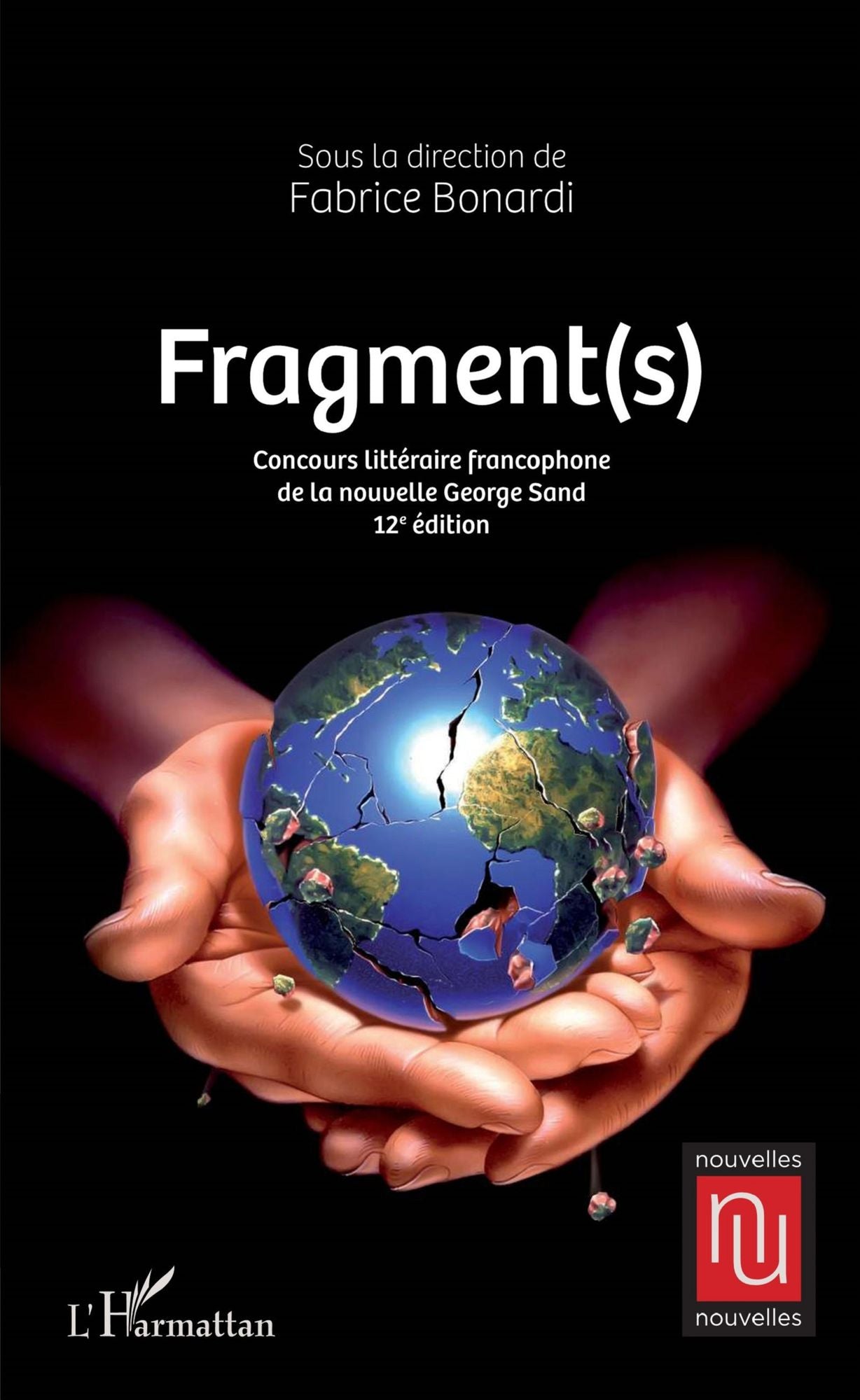 Fragment(s): Concours littéraire francophone de la nouvelle George Sand - 12e édition