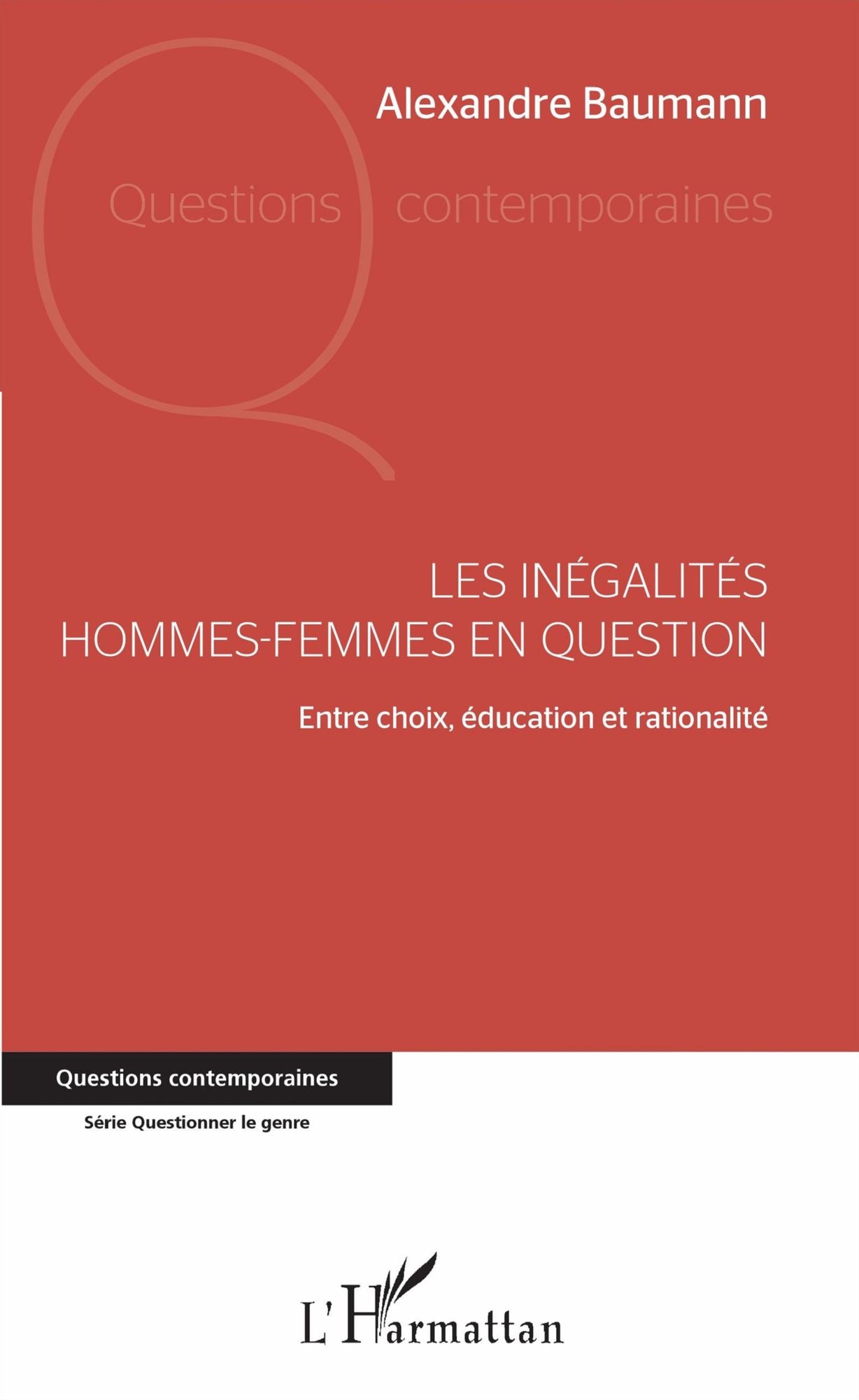 Les inégalités hommes-femmes en question: Entre choix, éducation et rationalité