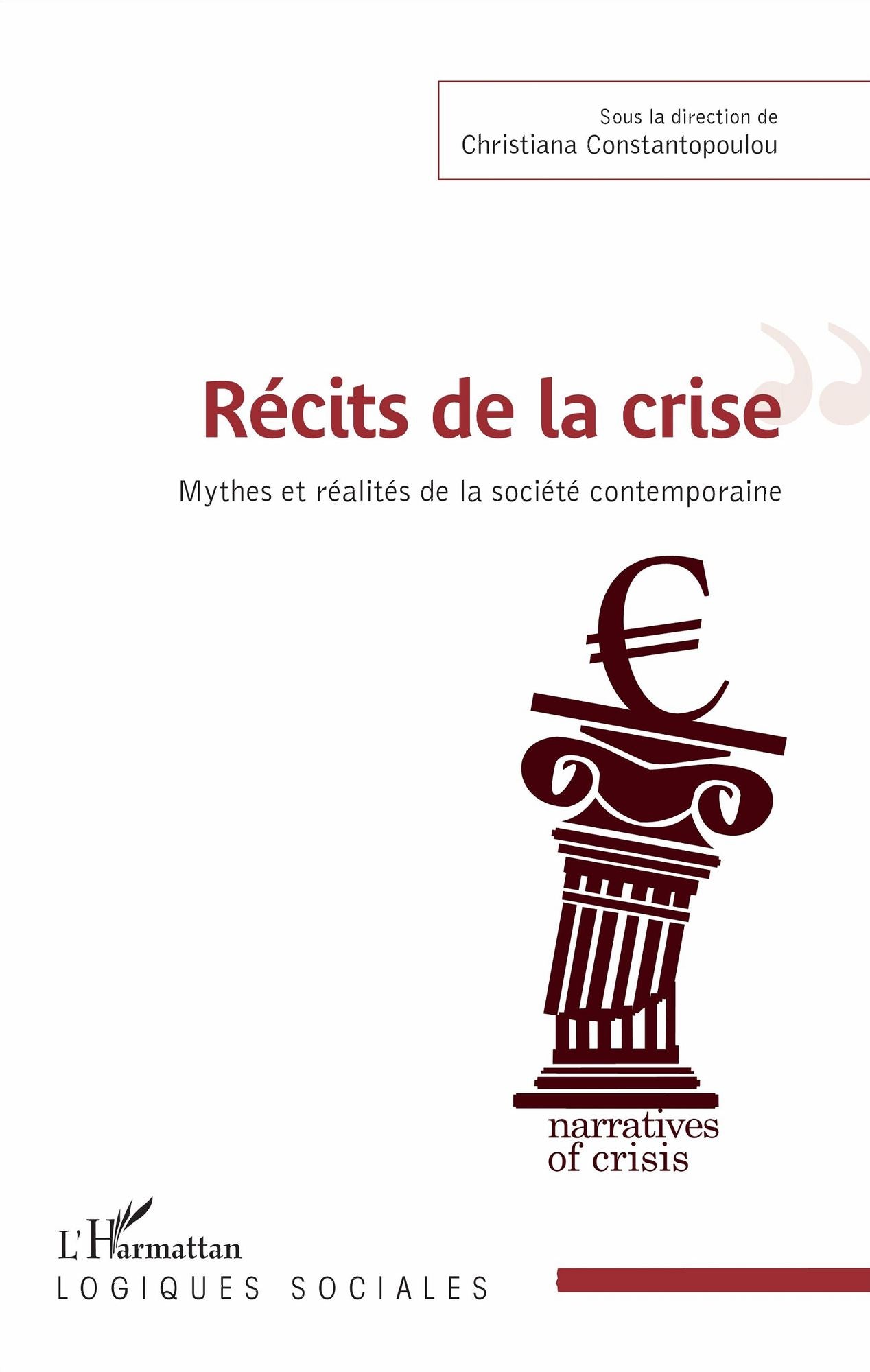 Récits de la crise: Mythes et réalités de la société contemporaine