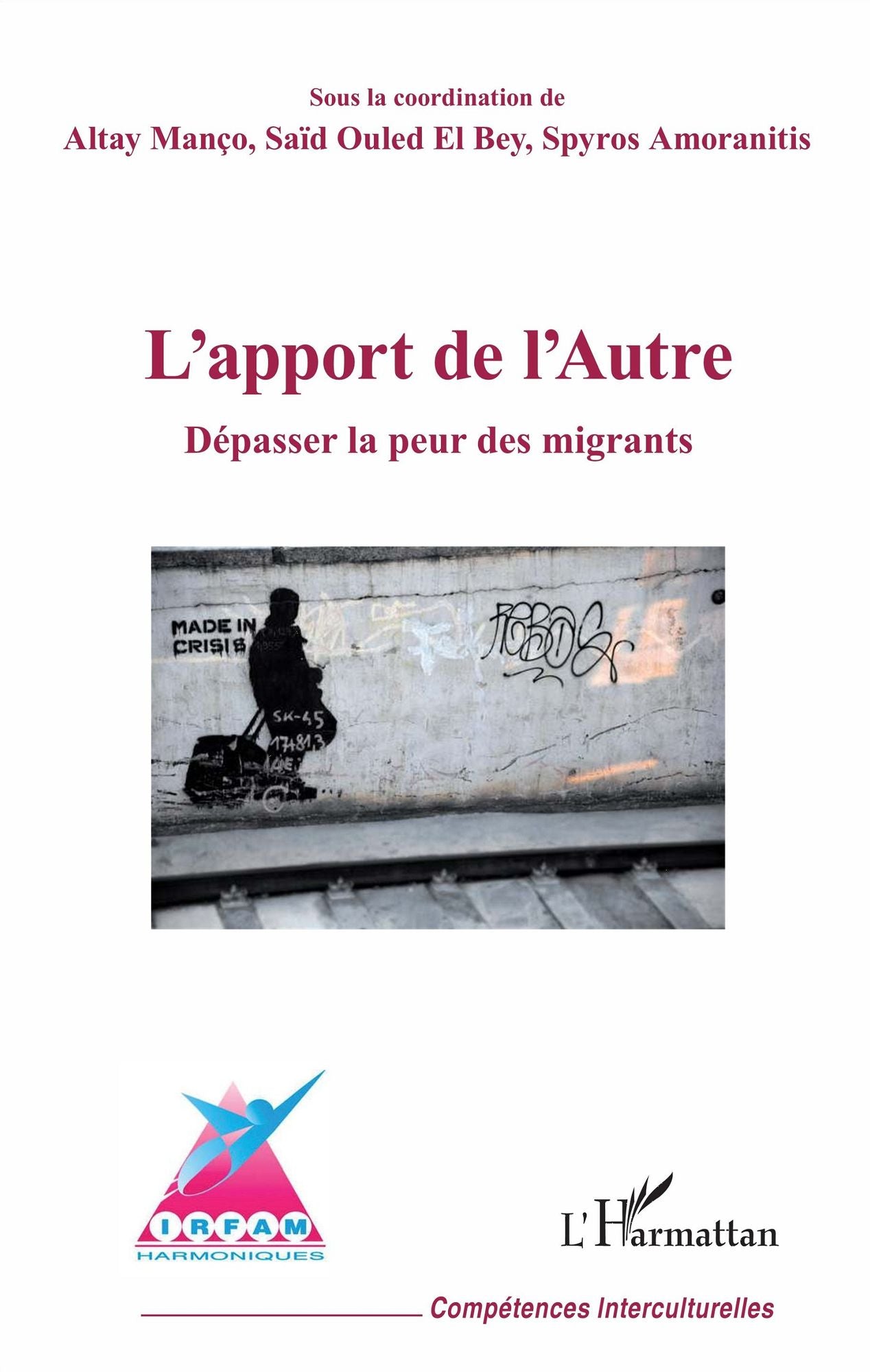 L'apport de l'Autre: Dépasser la peur des migrants