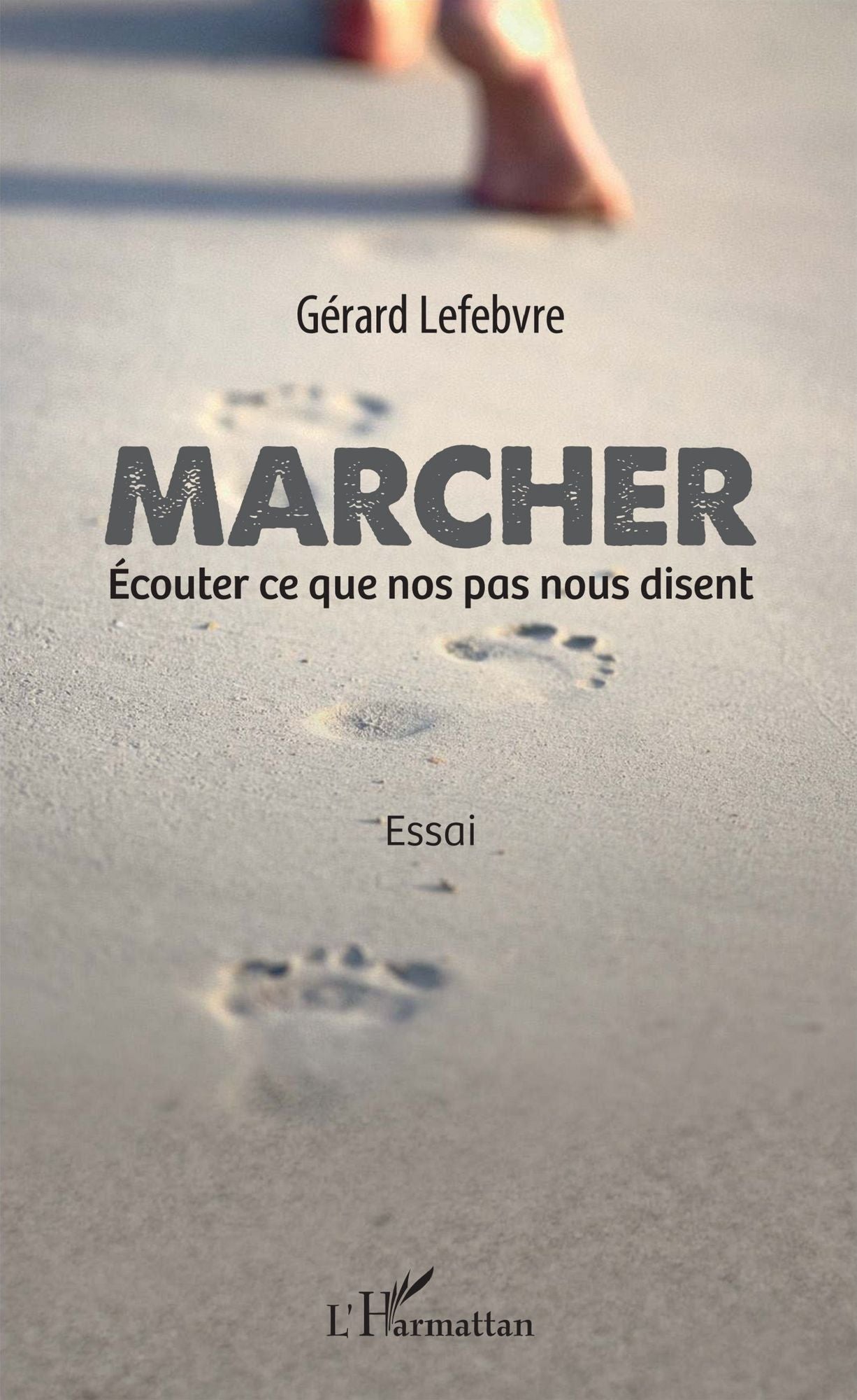 Marcher: Écouter ce que nos pas nous disent - Essai