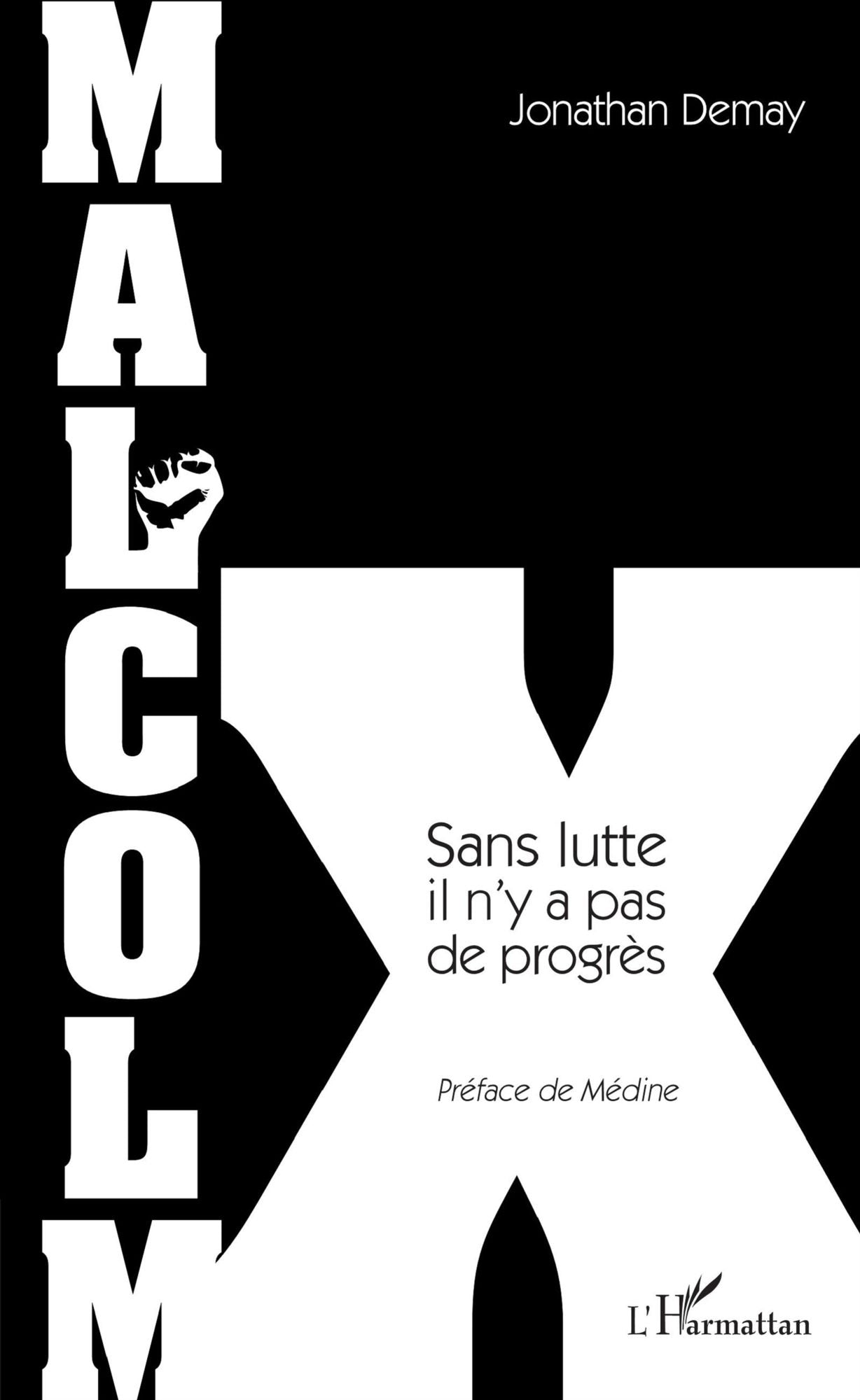 Malcolm X: Sans lutte il n'y a pas de progrès