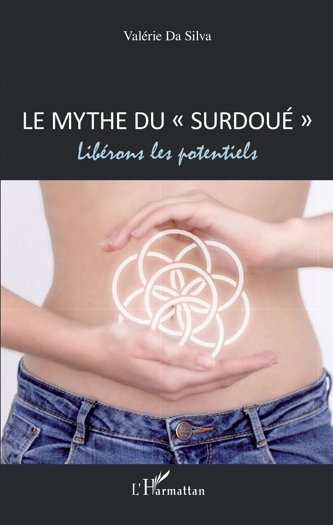 Le mythe du "surdoué": Libérons les potentiels