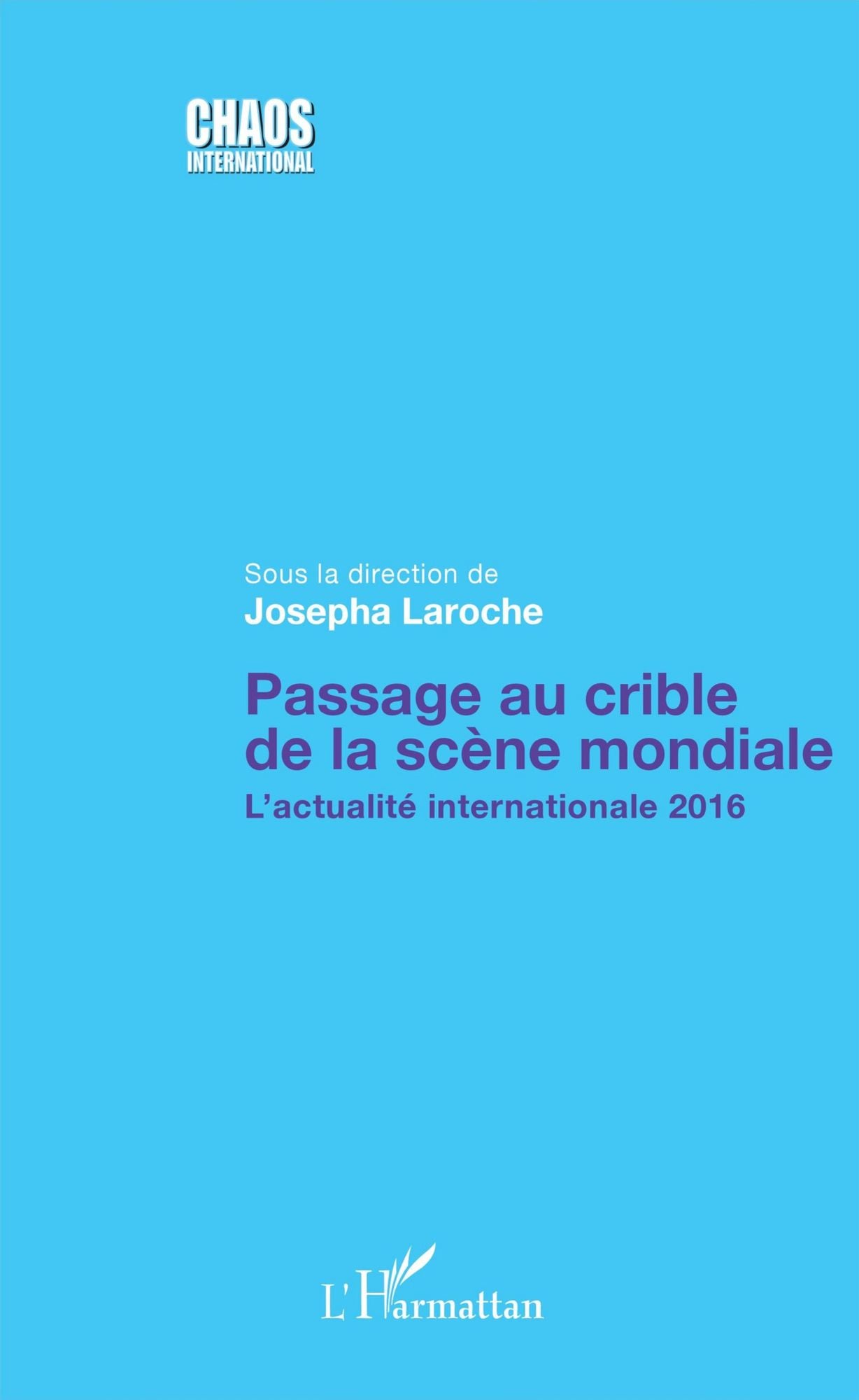 Passage au crible de la scène mondiale: L'actualité internationale 2016