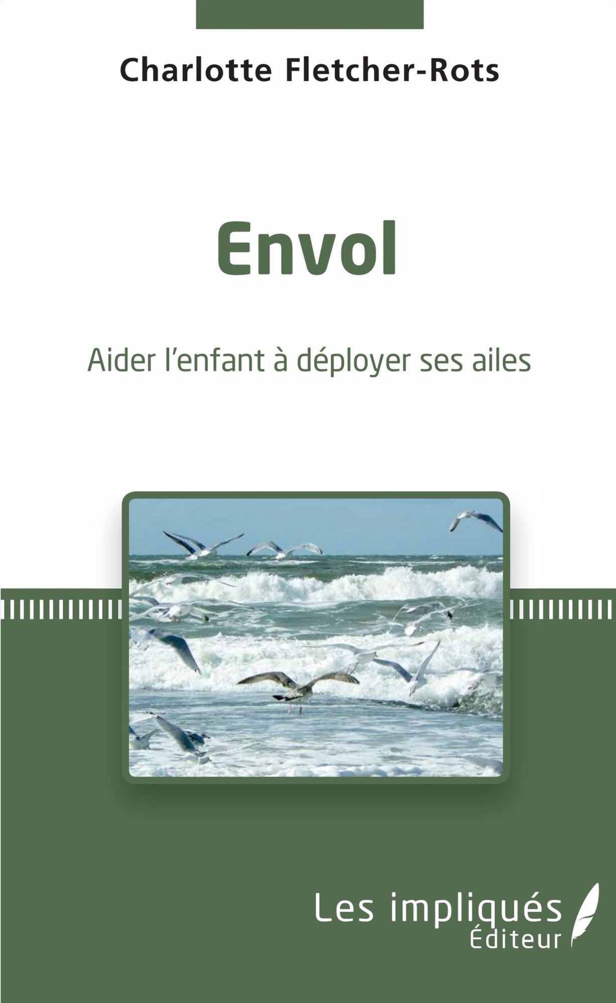 Envol: Aider l'enfant à déployer ses ailes