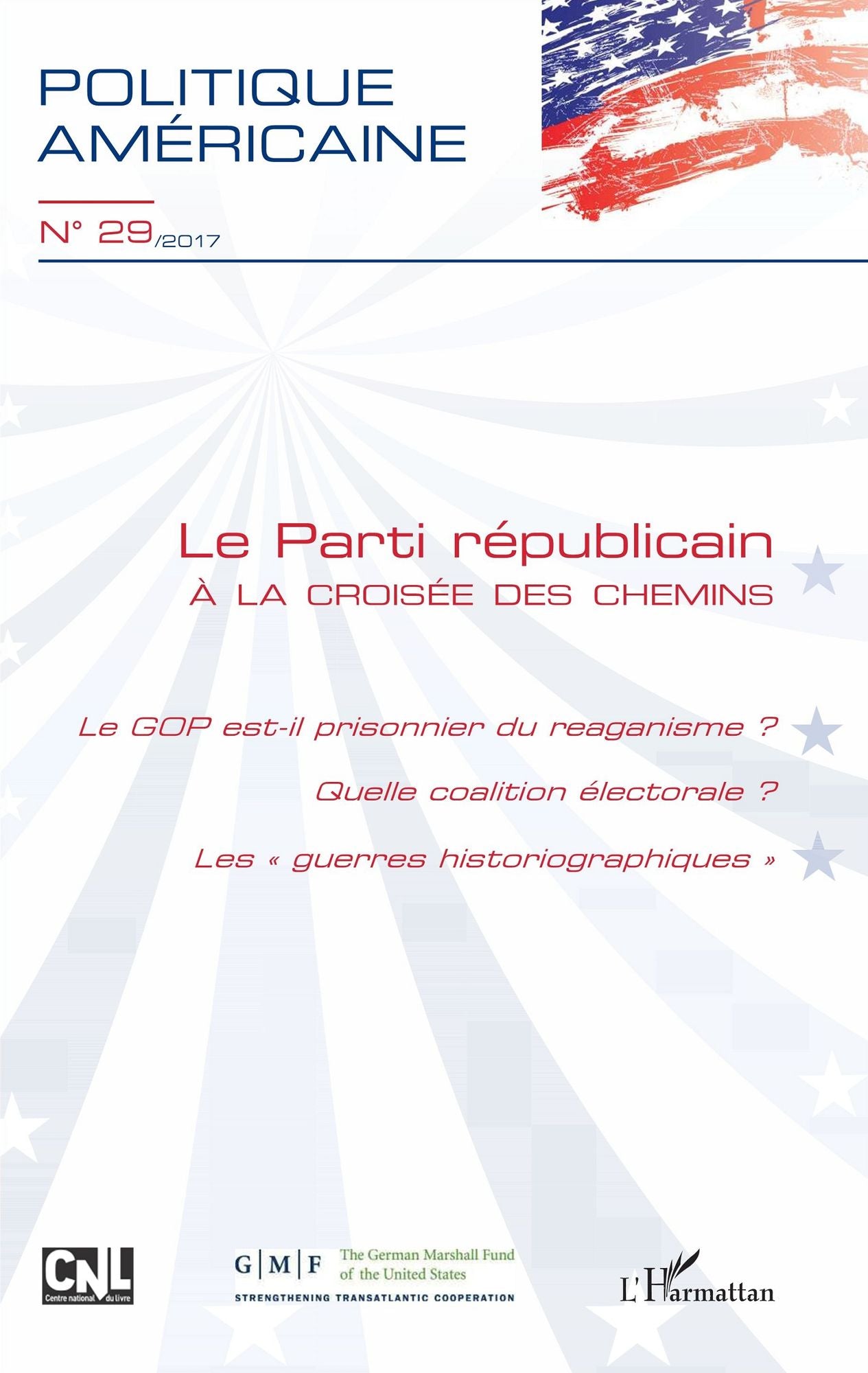 Le parti républicain à la croisée des chemins: Le GOP est-il prisonnier du reaganisme ? Quelle coalition électorale ? Les "guerres historiographiques"