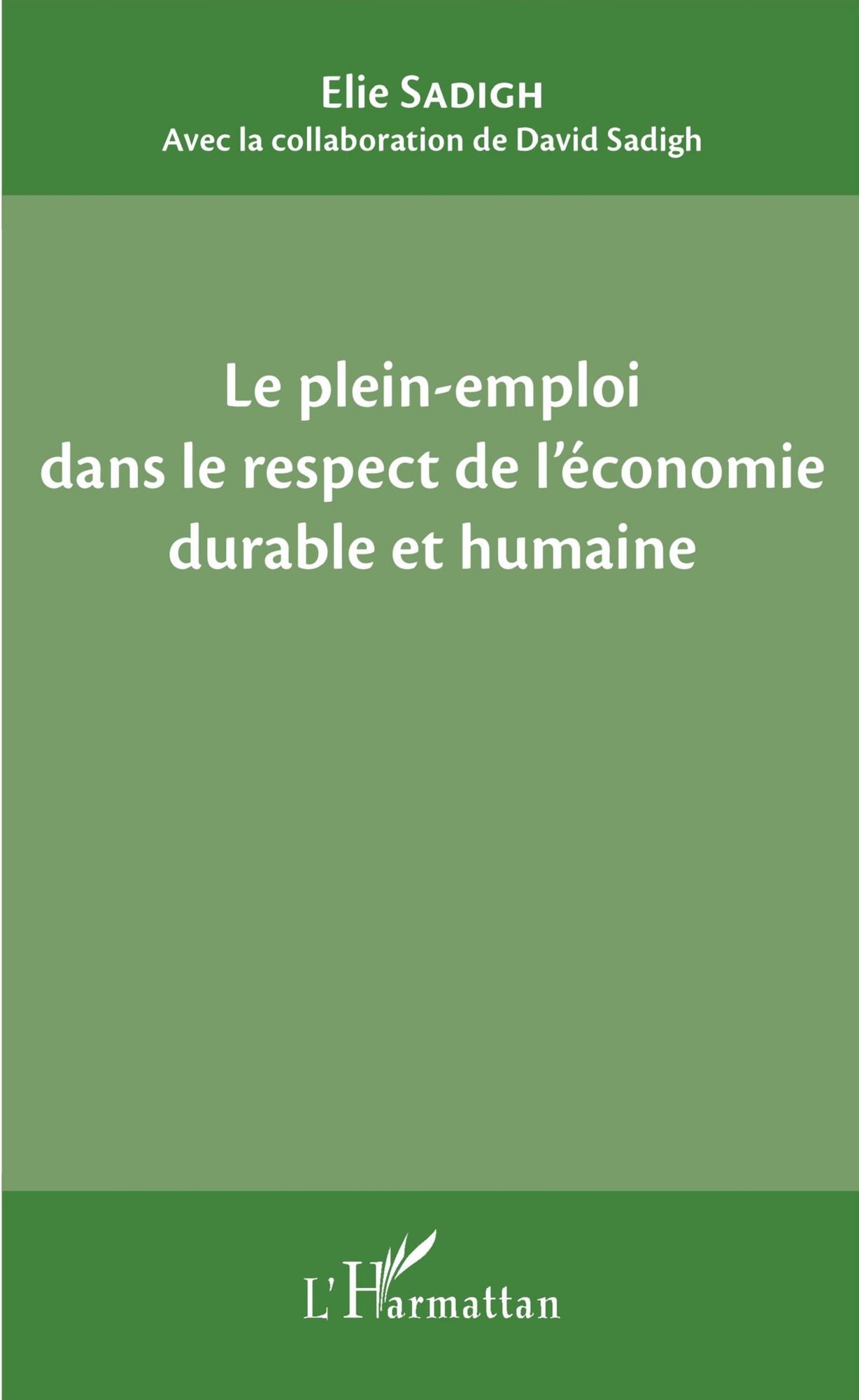 Le plein-emploi dans le respect de l'économie durable et humaine