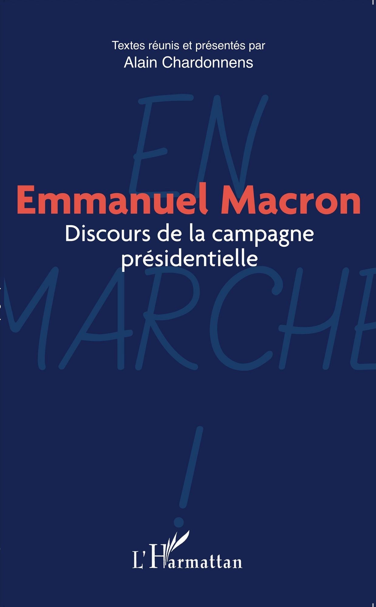 Emmanuel Macron: Discours de la campagne présidentielle