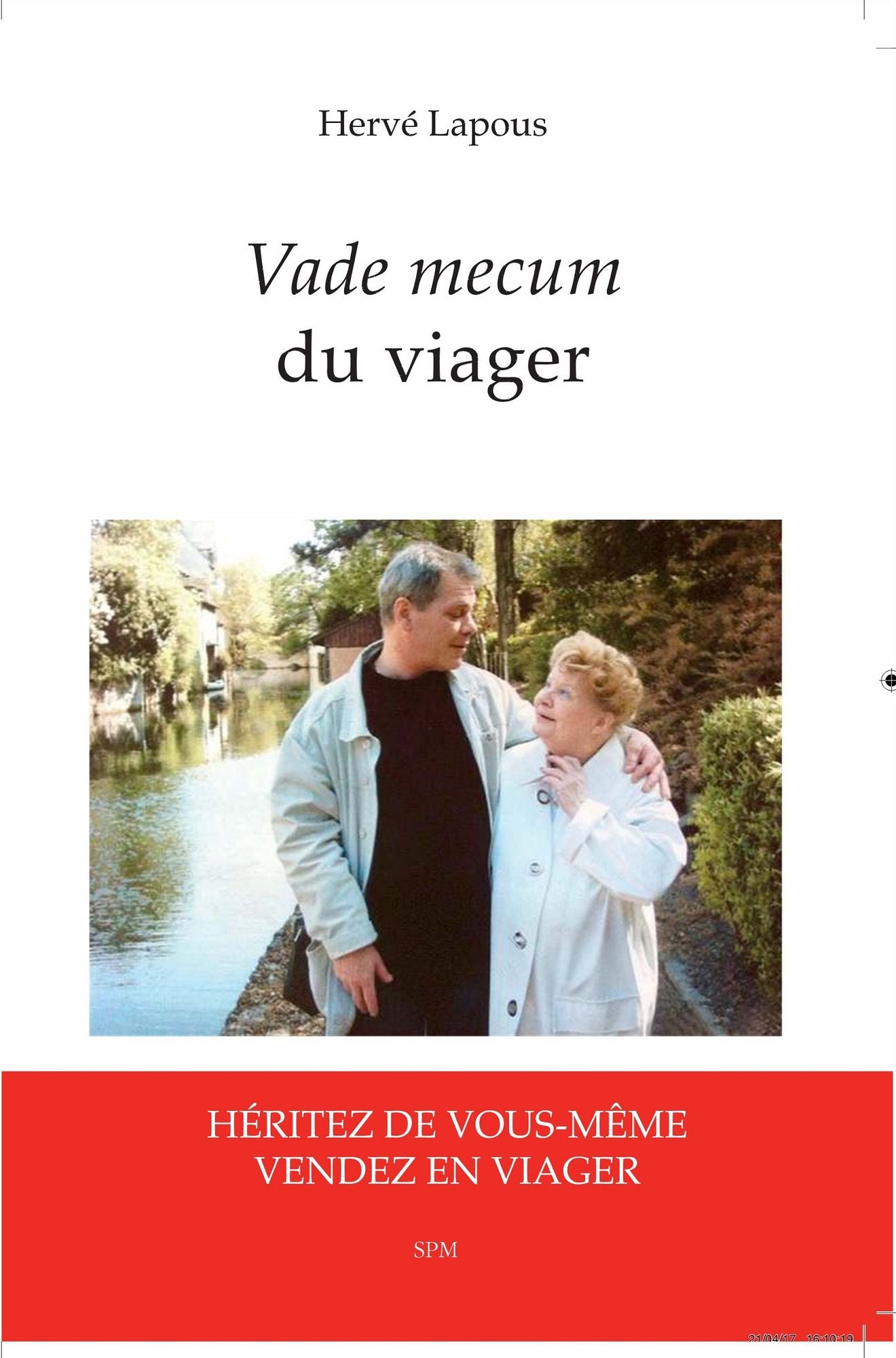 Vade mecum du viager: Héritez de vous-mêmes, vendez en viager
