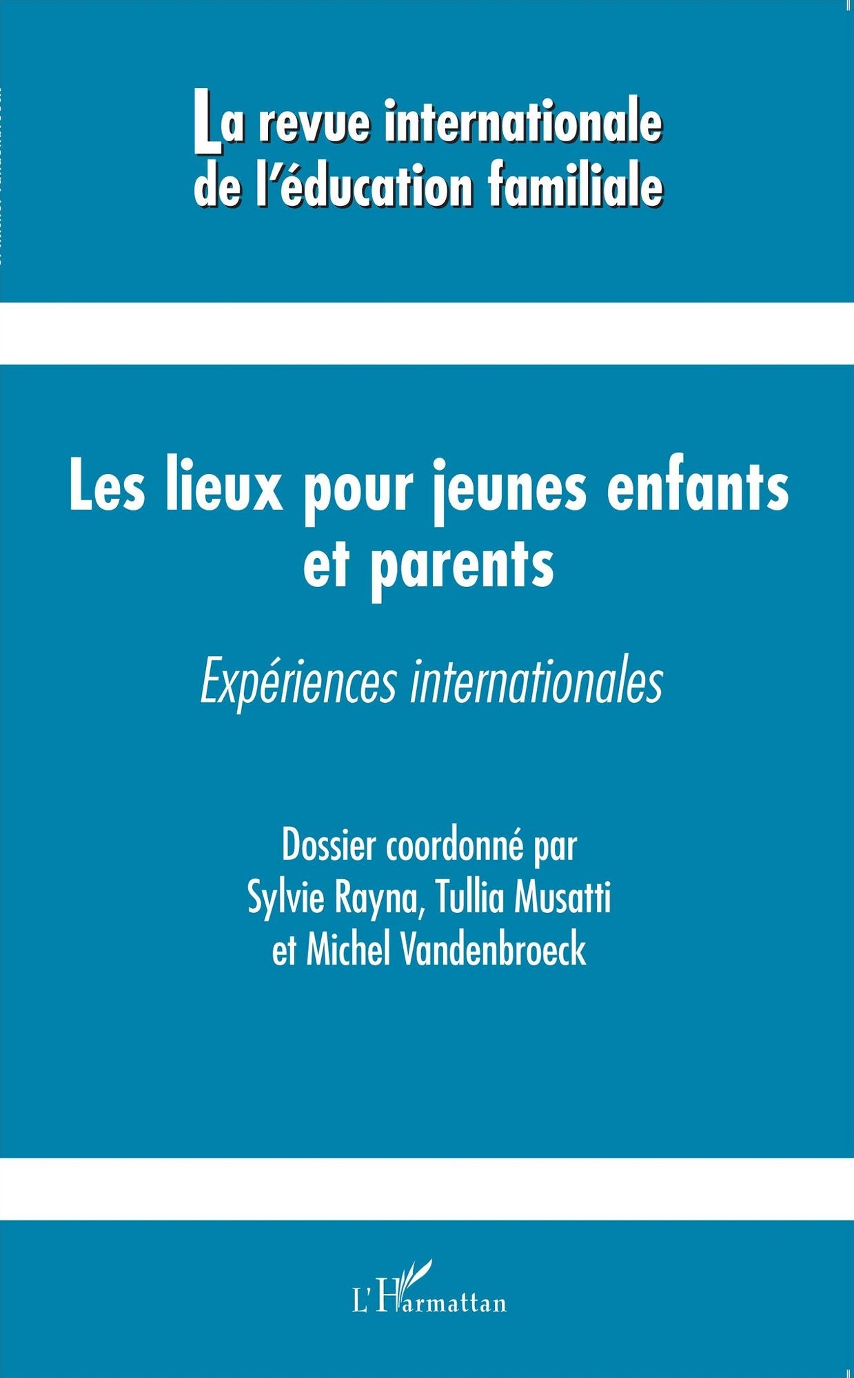 Les lieux pour jeunes enfants et parents: Expériences internationales
