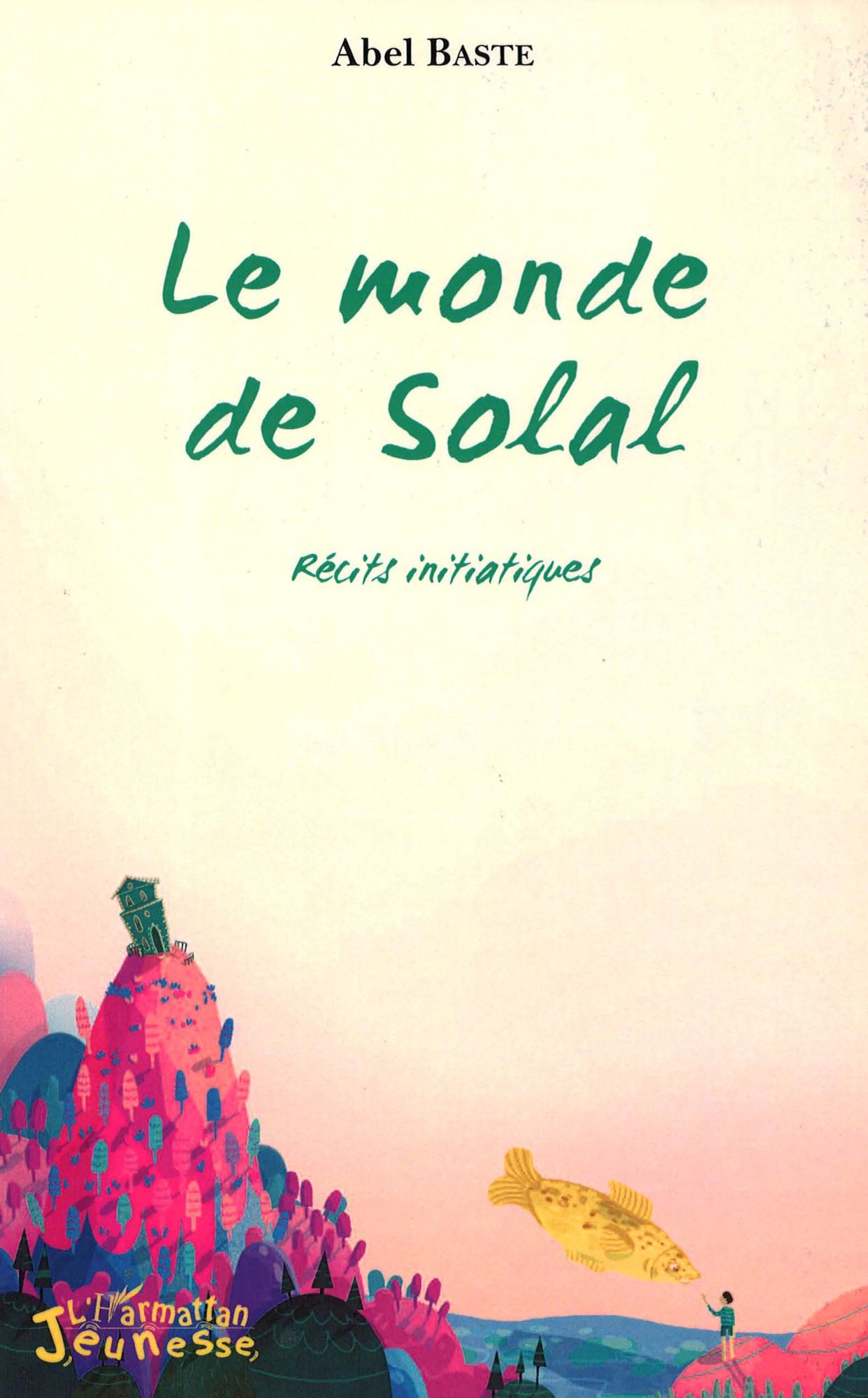 Le monde de Solal: Récits initiatiques