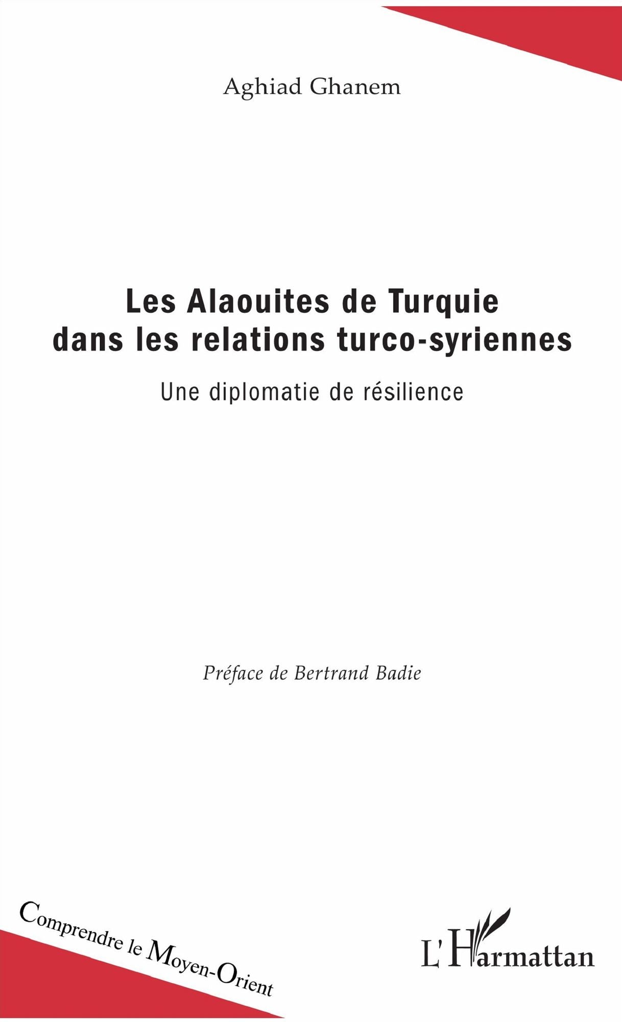 Les Alaouites de Turquie dans les relations turco-syriennes: Une diplomatie de résilience