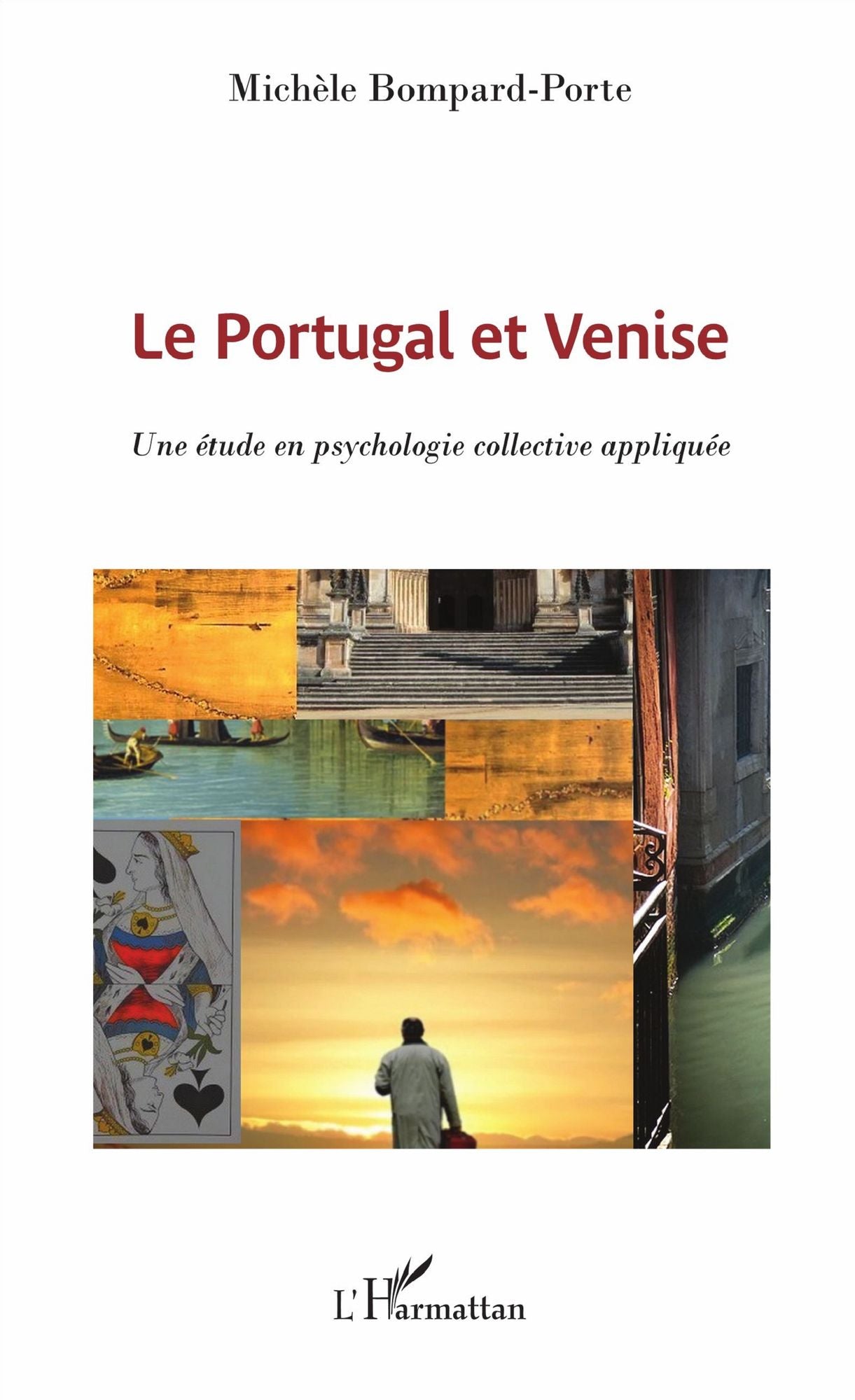 Le Portugal et Venise: Une étude en psychologie collective appliquée