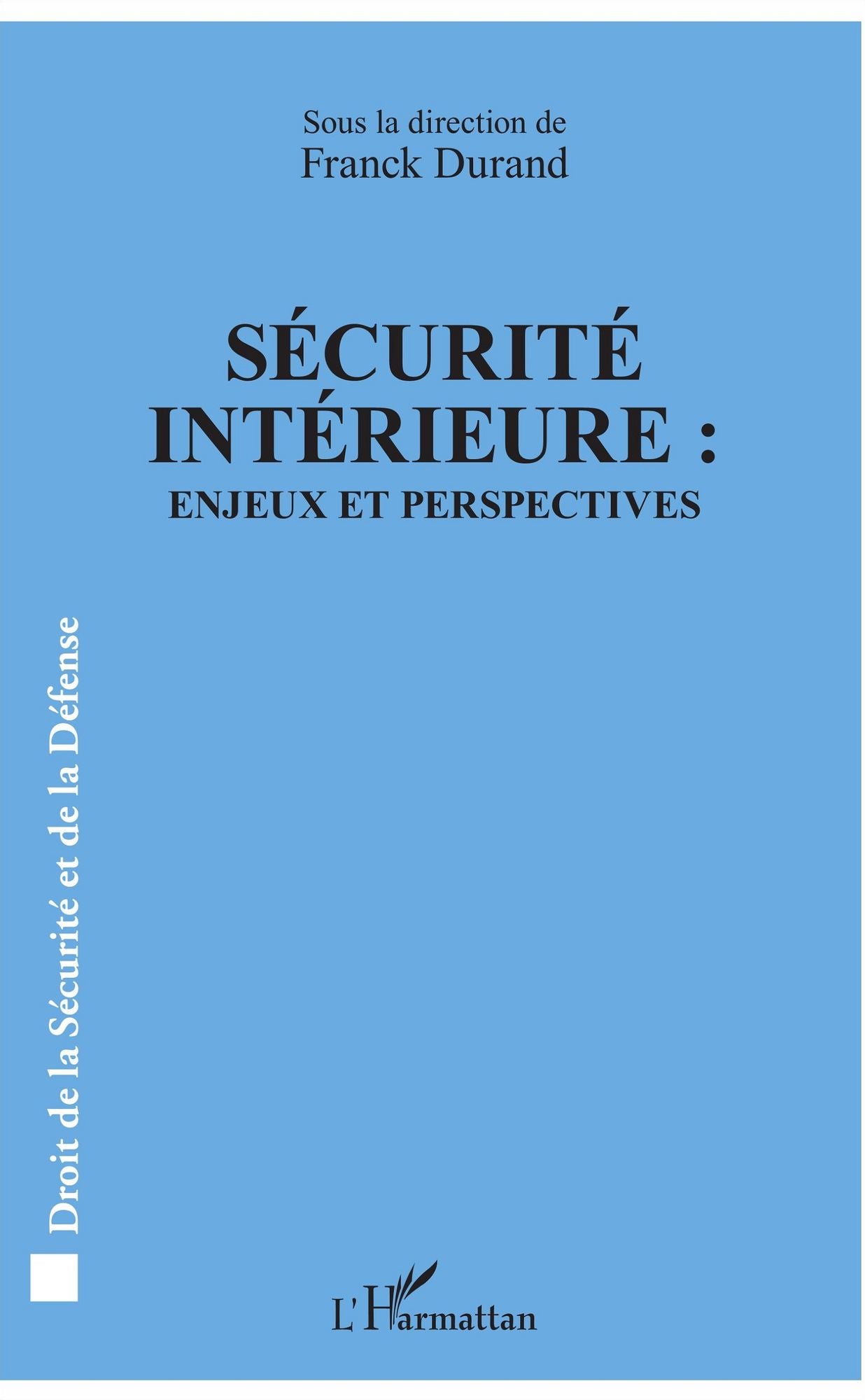 Sécurité intérieure :: Enjeux et perspectives