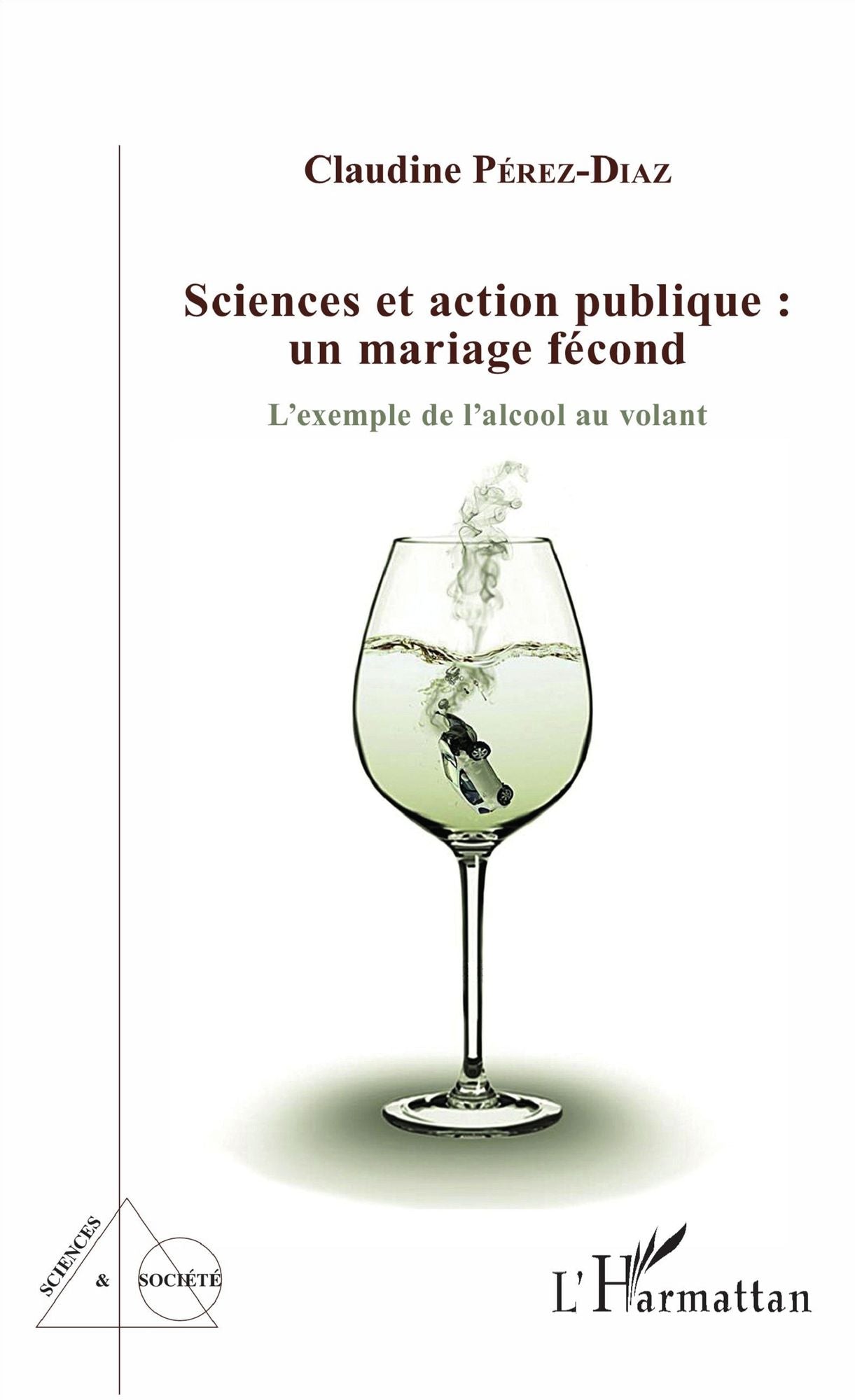 Sciences et action publique : un mariage fécond: L'exemple de l'alcool au volant