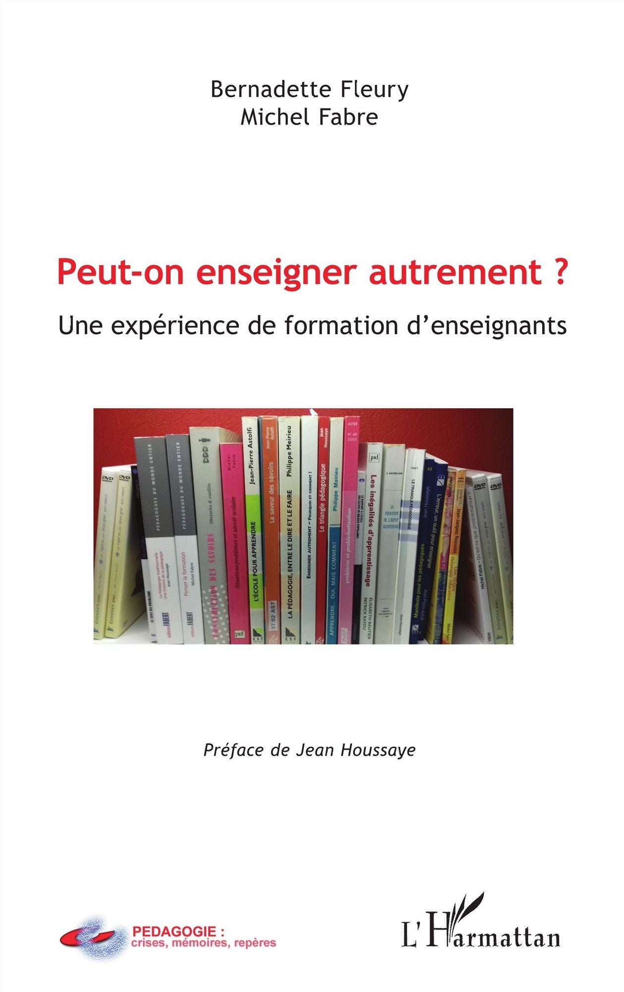 Peut-on enseigner autrement ?: Une expérience de formation d'enseignants