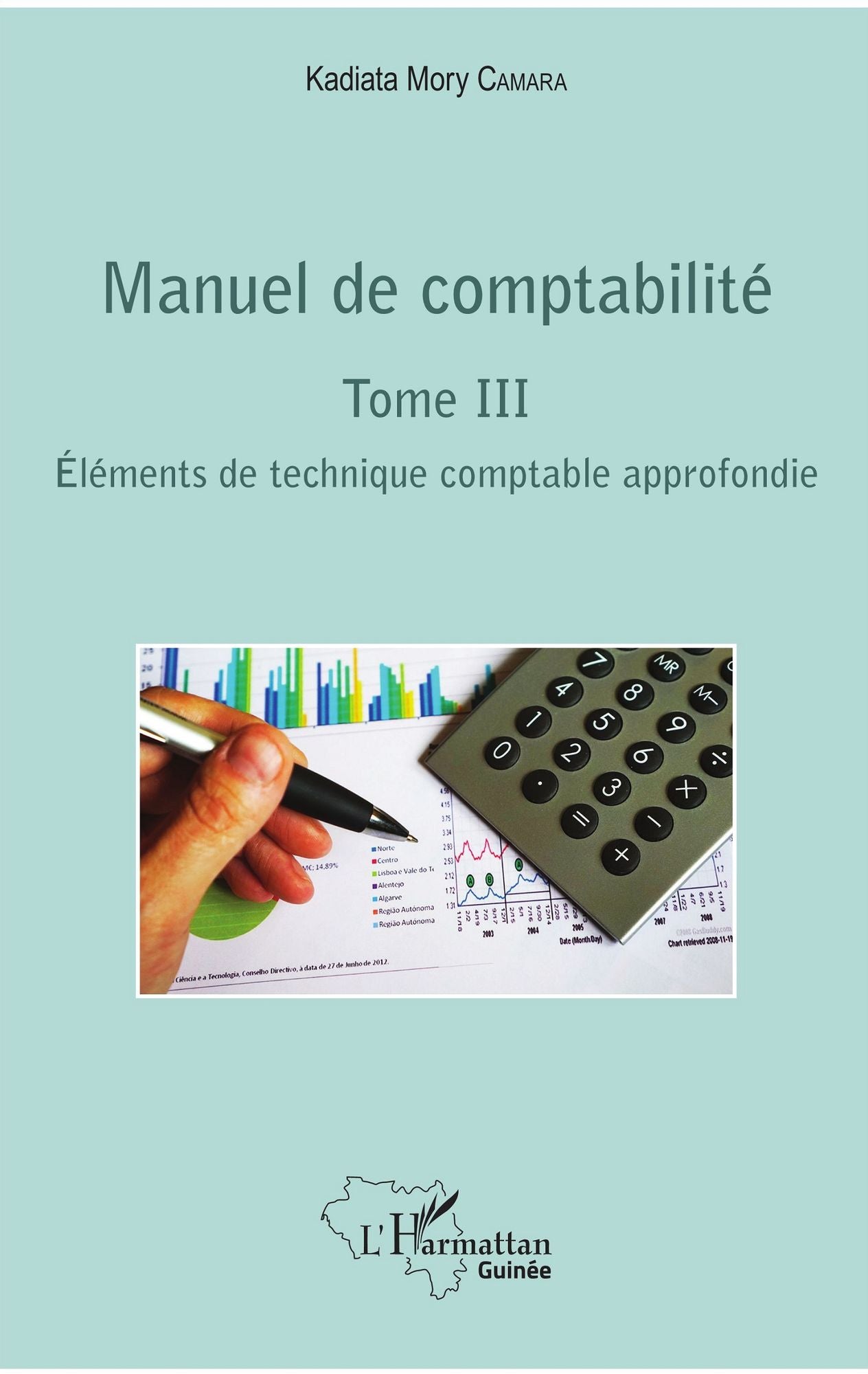Manuel de comptabilité Tome III: Eléments de technique comptable approfondie