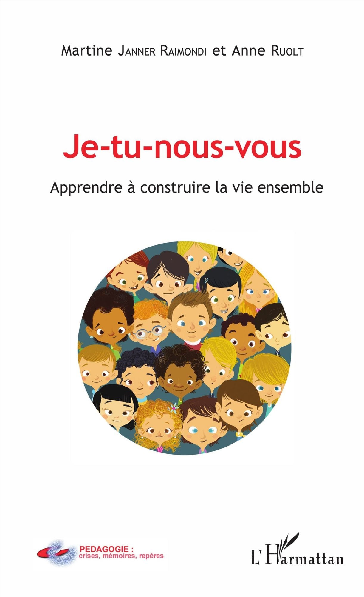 Je-tu-nous-vous: Apprendre à construire la vie ensemble