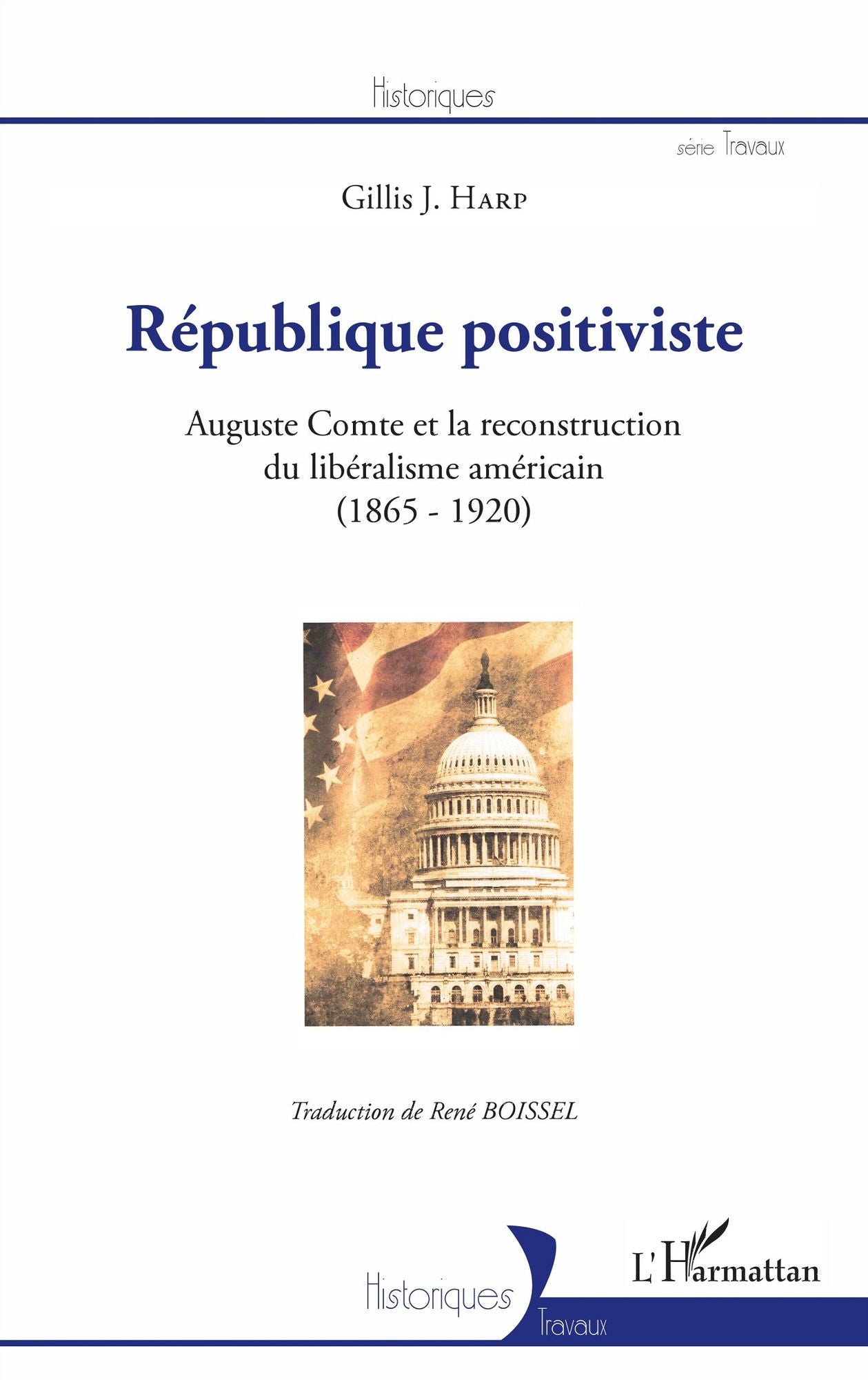 République positiviste: Auguste Comte et la reconstruction du libéralisme américain (1865-1920)