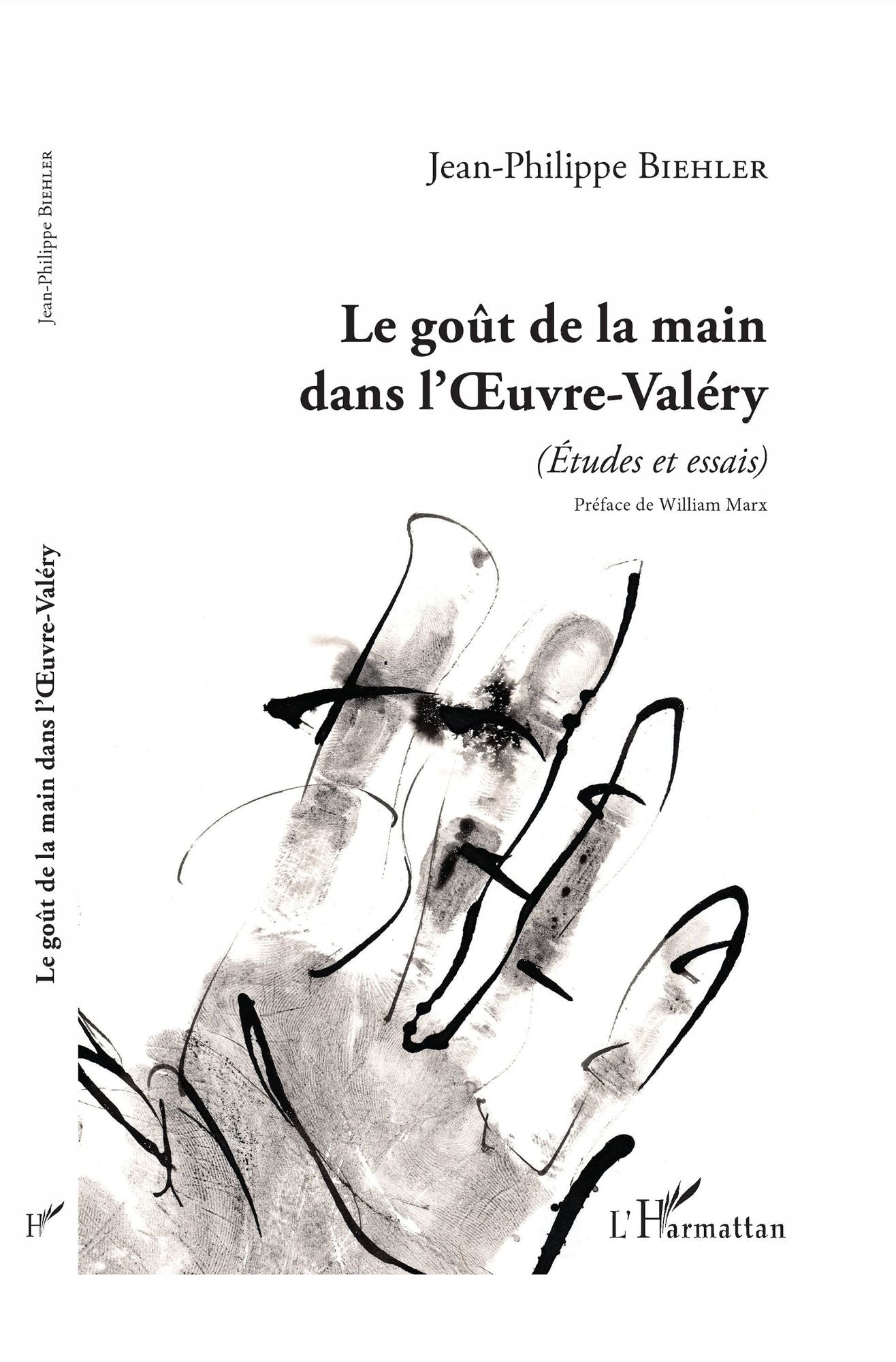 Le goût de la main dans l'Oeuvre-Valéry: (Études et essais)