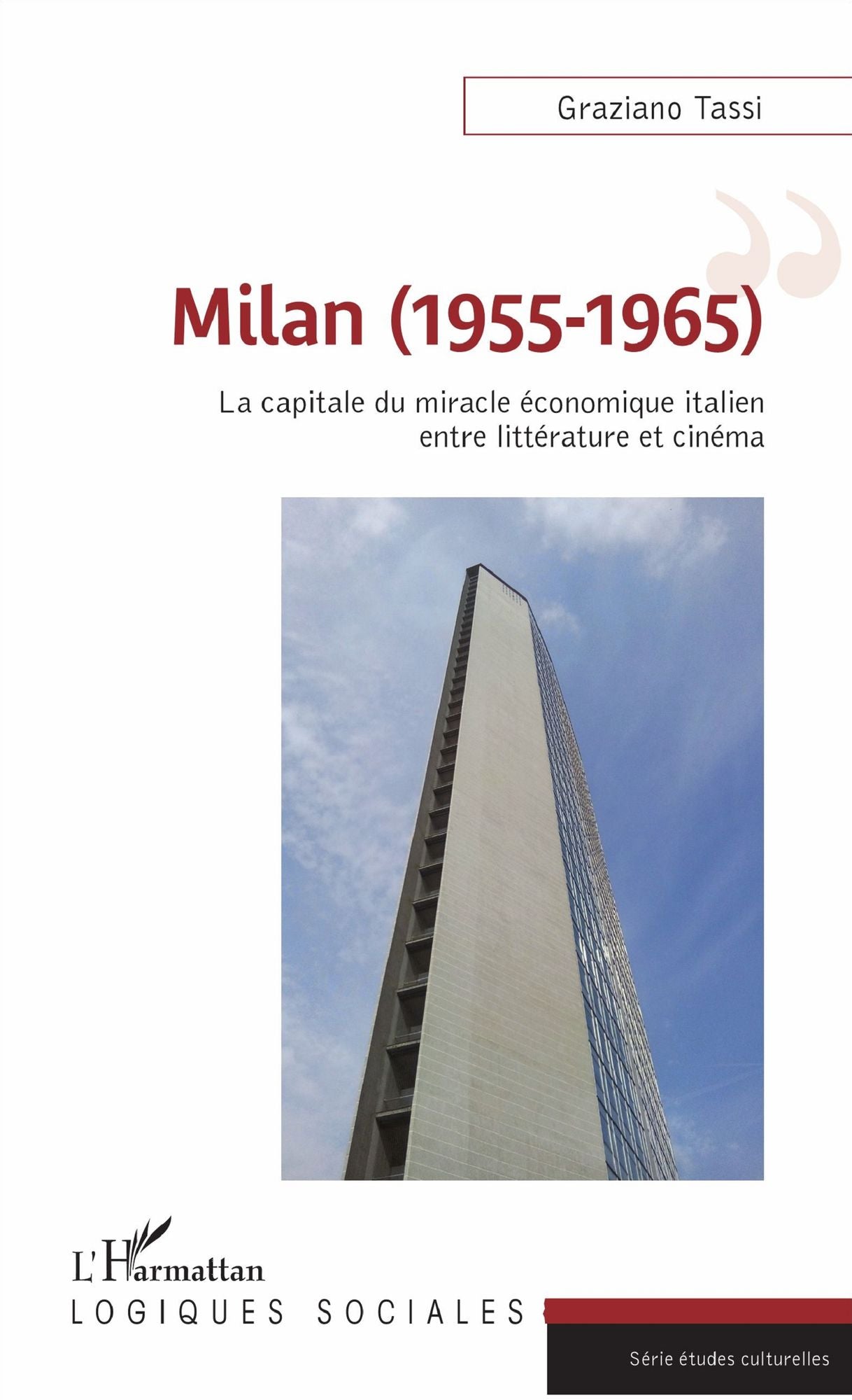 Milan (1955-1965): La capitale du miracle économique italien entre littérature et cinéma