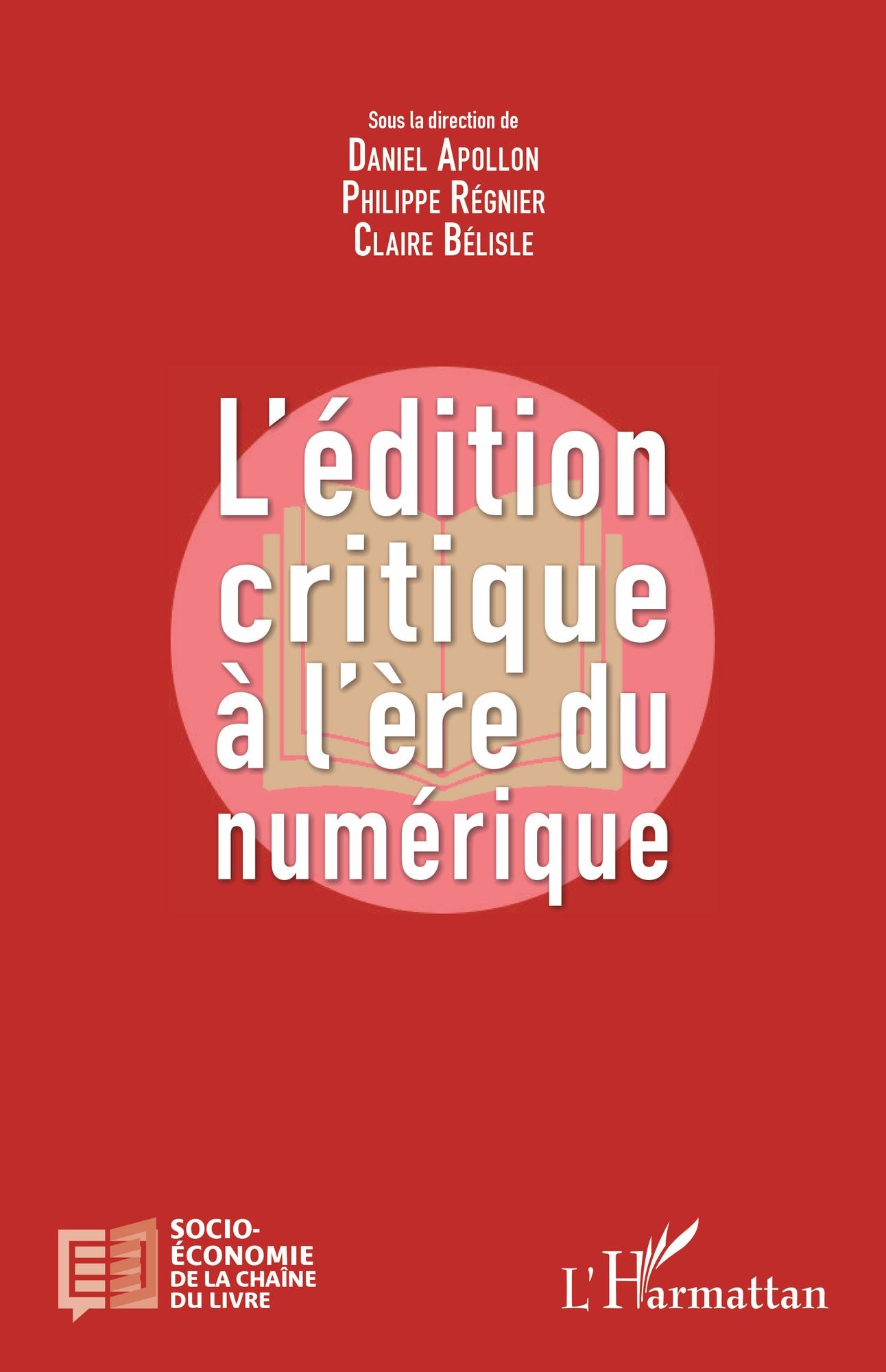 EDITION CRITIQUE A L'ERE NUMERIQUE (L')