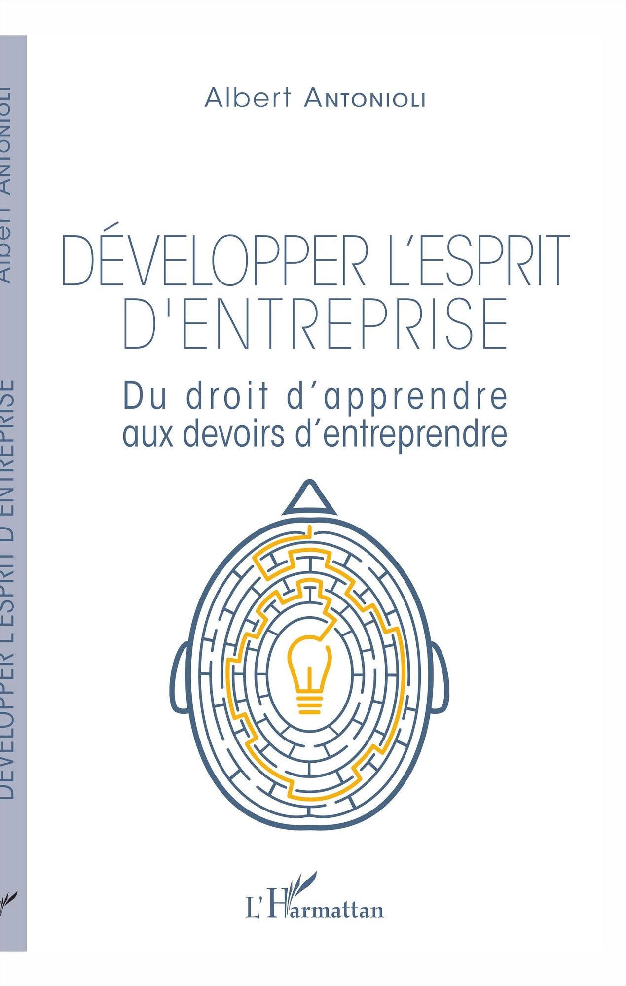 Développer l'esprit d'entreprise: Du droit d'apprendre aux devoirs d'entreprendre